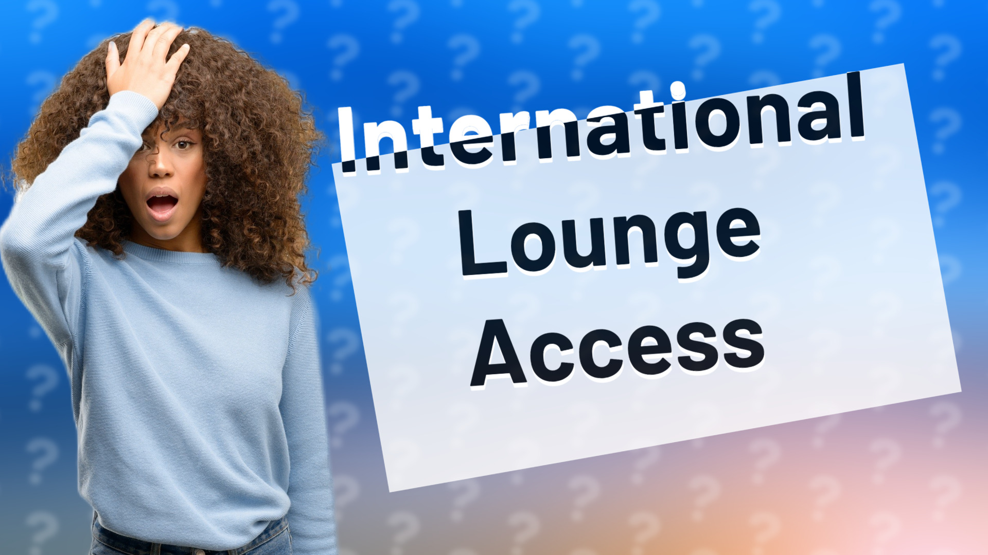 International Lounge Access