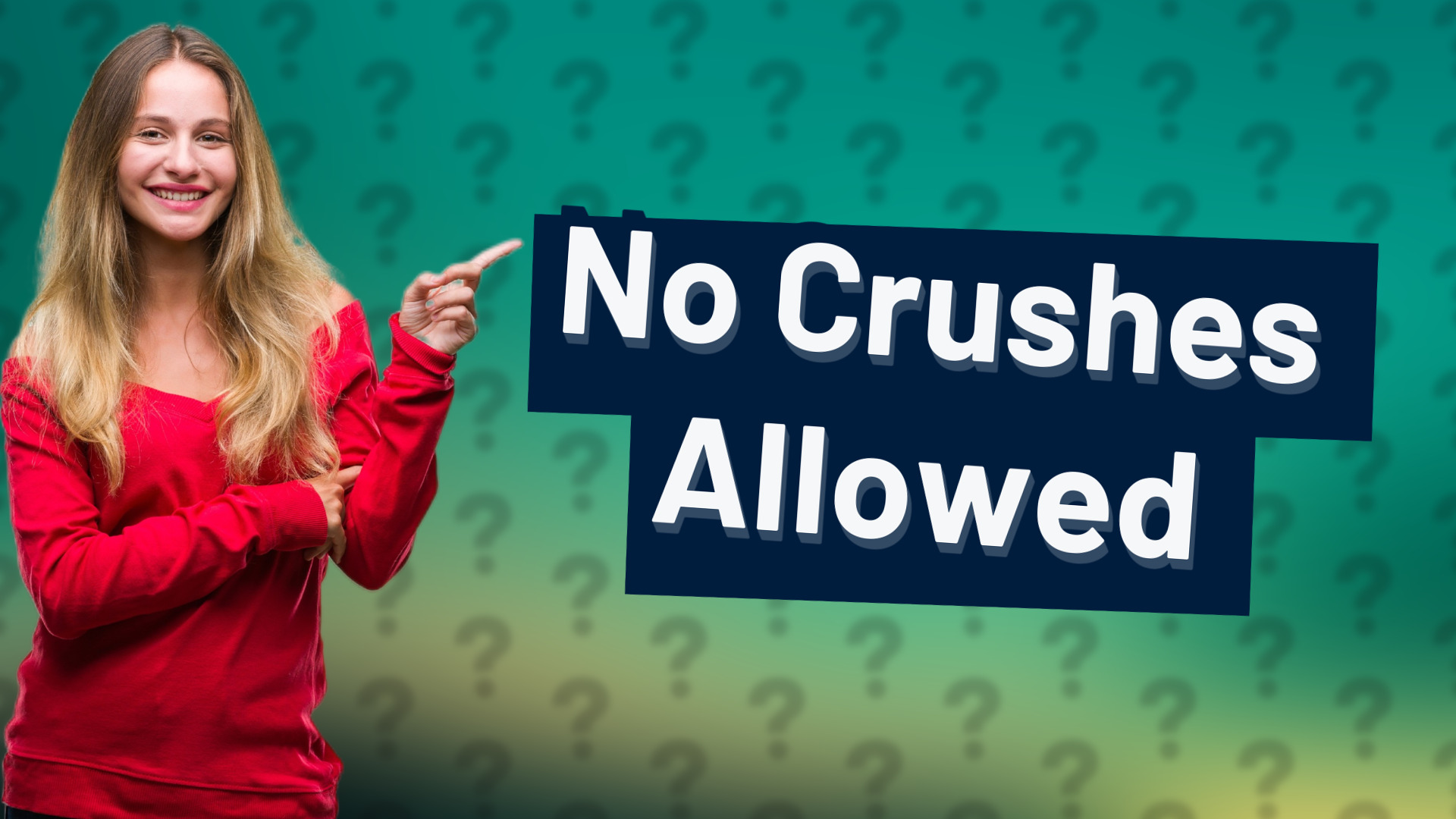 No Crushes Allowed