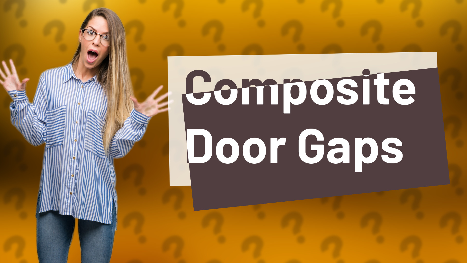 Composite Door Gaps
