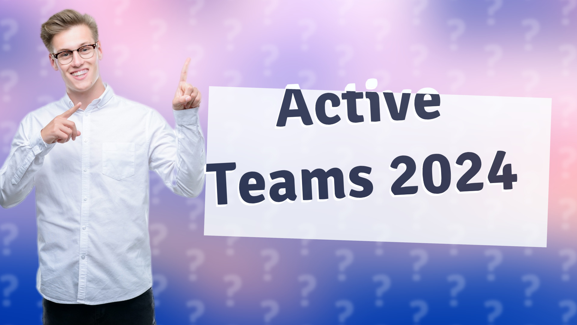 Active Teams 2024