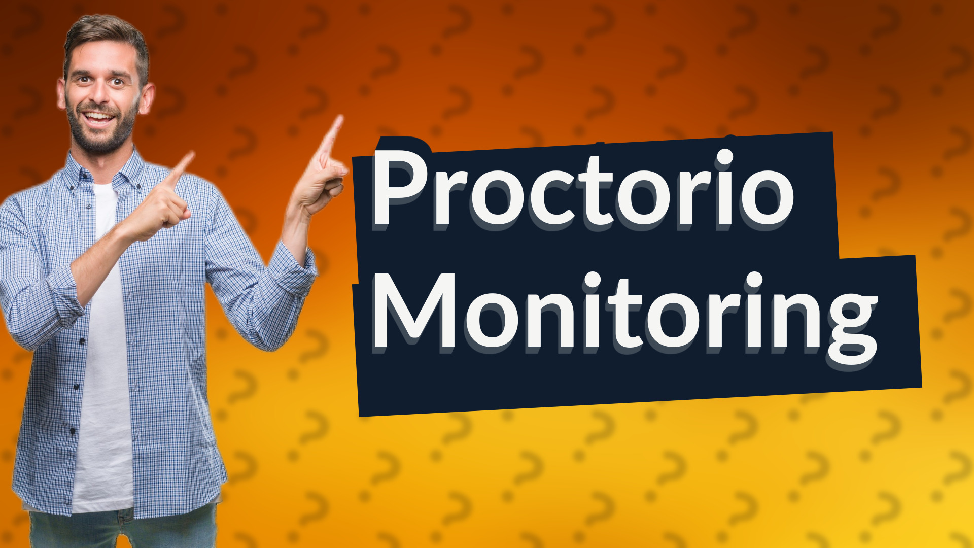 Proctorio Monitoring