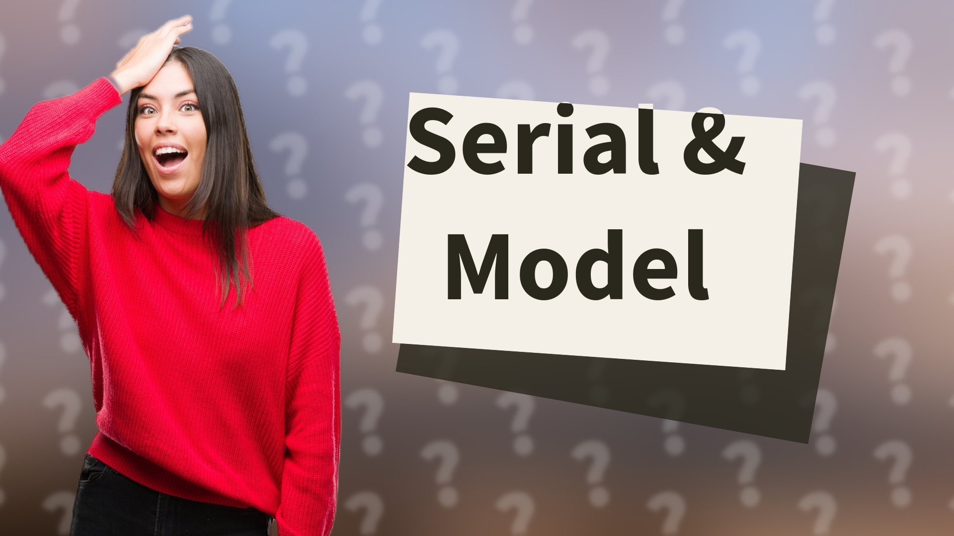 Serial & Model