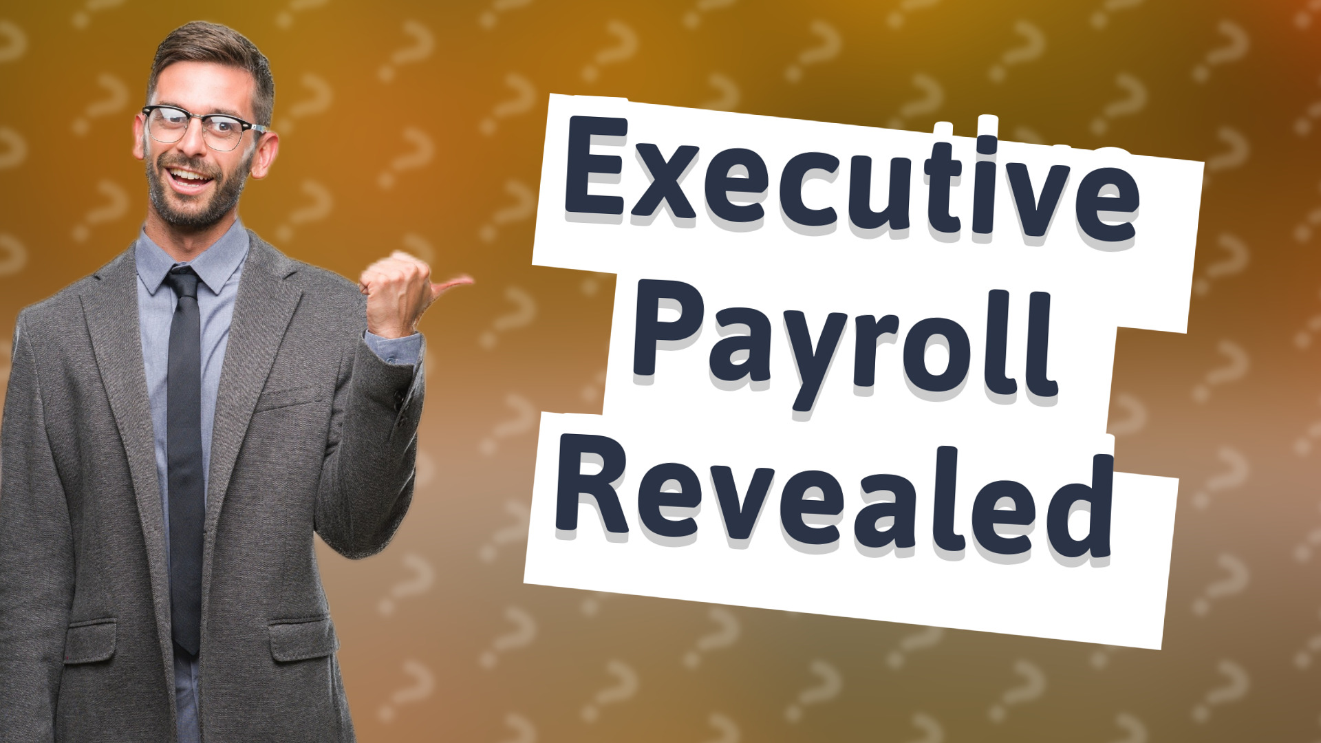 Executive Payroll Revealed
