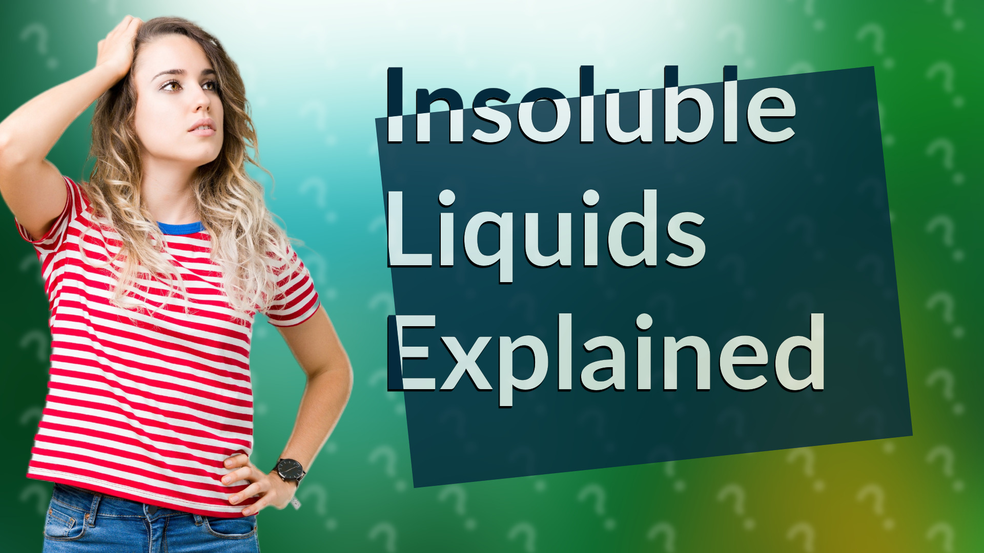Insoluble Liquids Explained