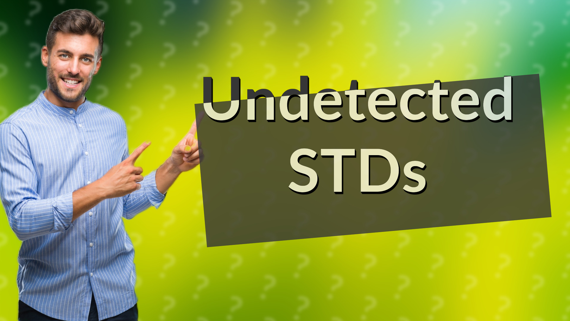 Undetected STDs
