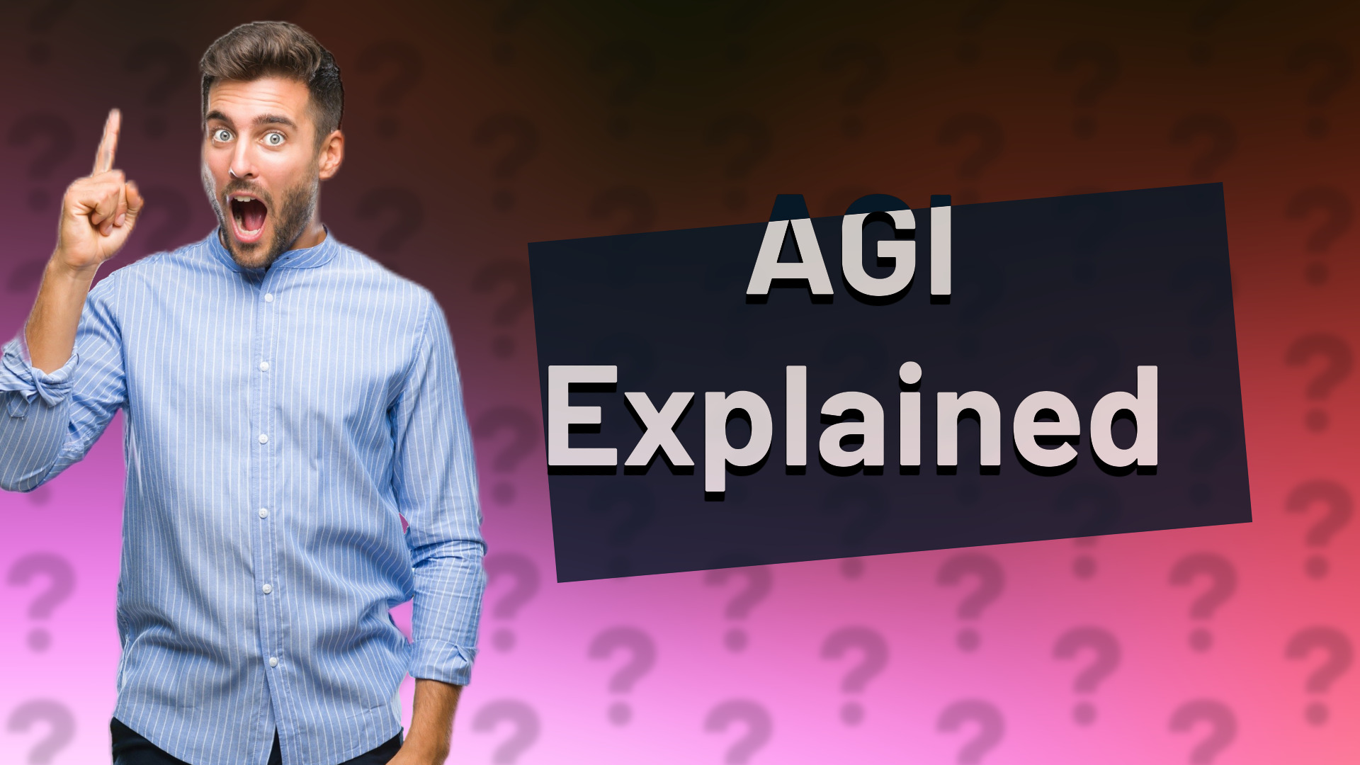 AGI Explained
