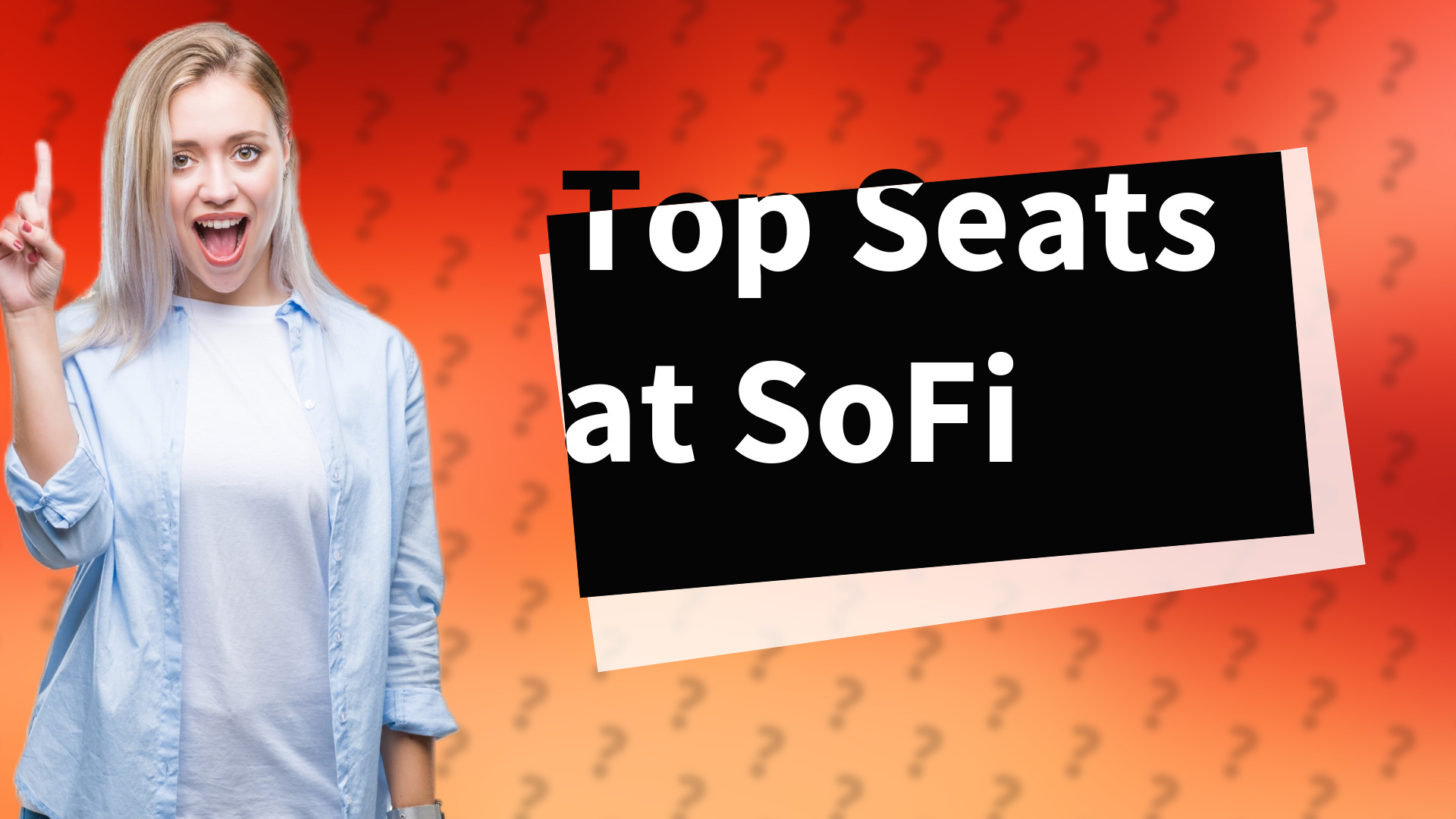 Top Seats at SoFi