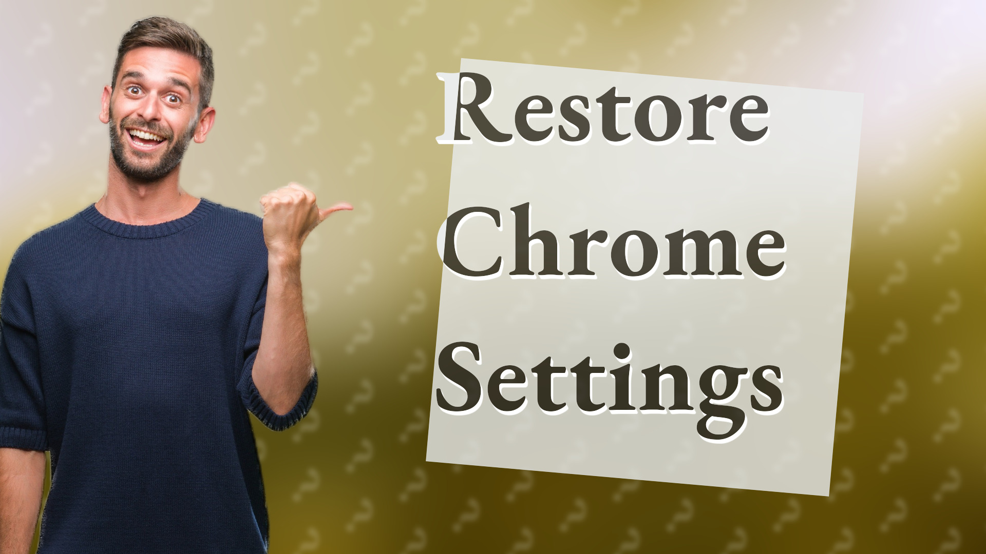 Restore Chrome Settings