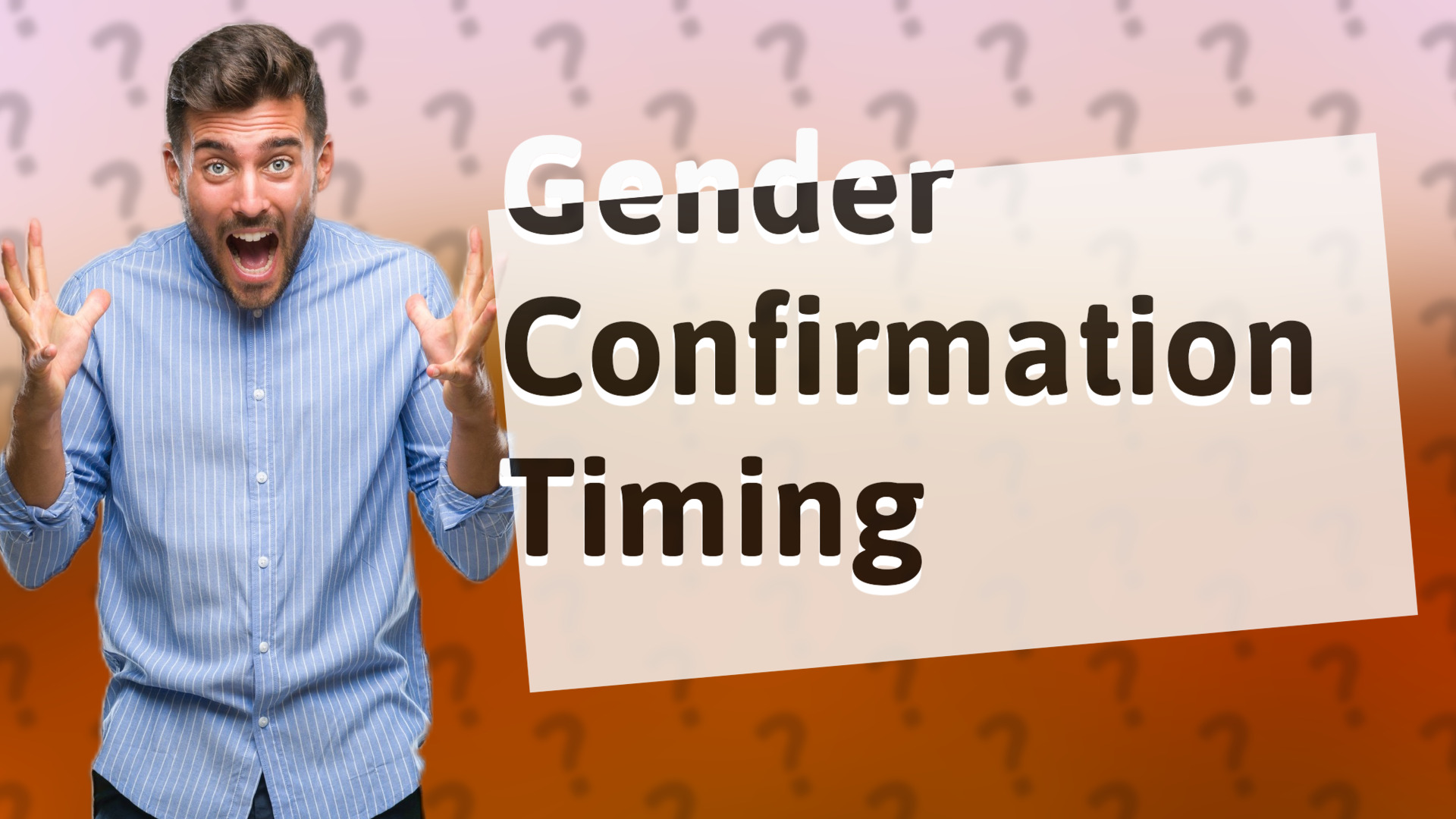 Gender Confirmation Timing