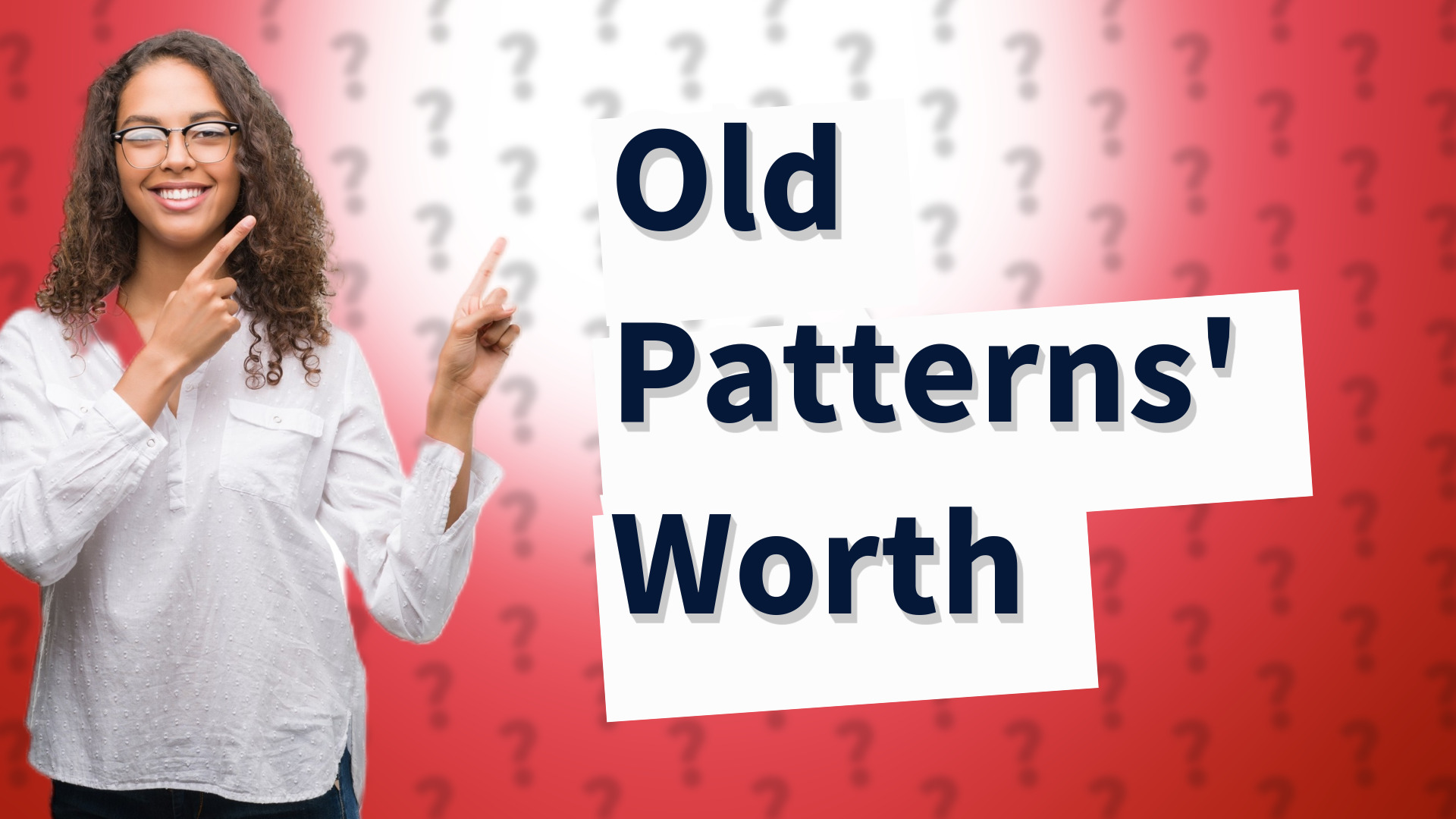 Old Patterns' Worth