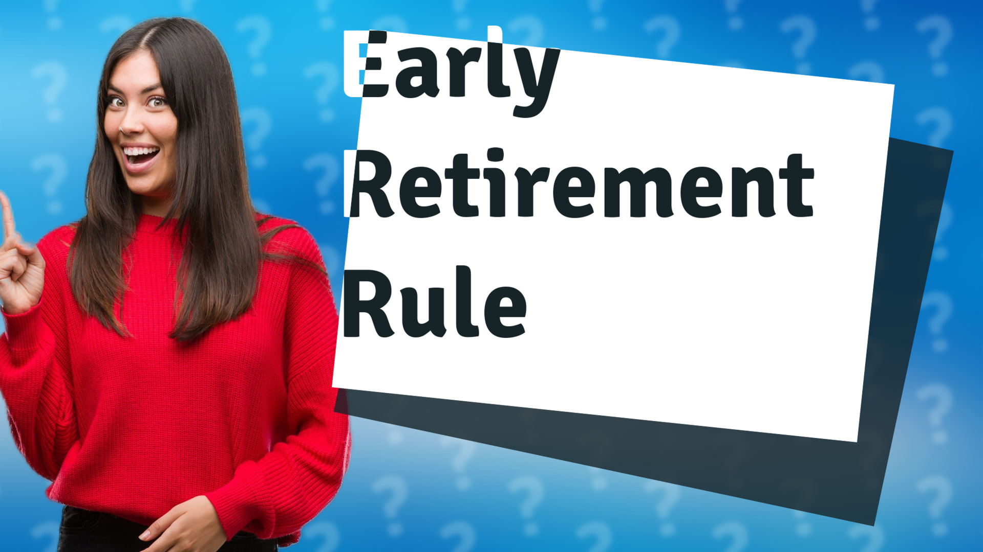 Early Retirement Rule