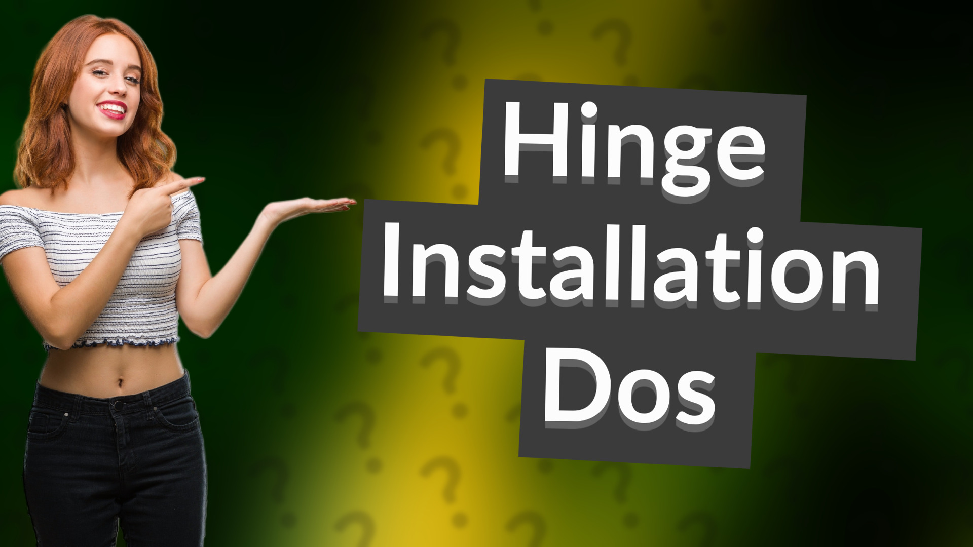 Hinge Installation Dos