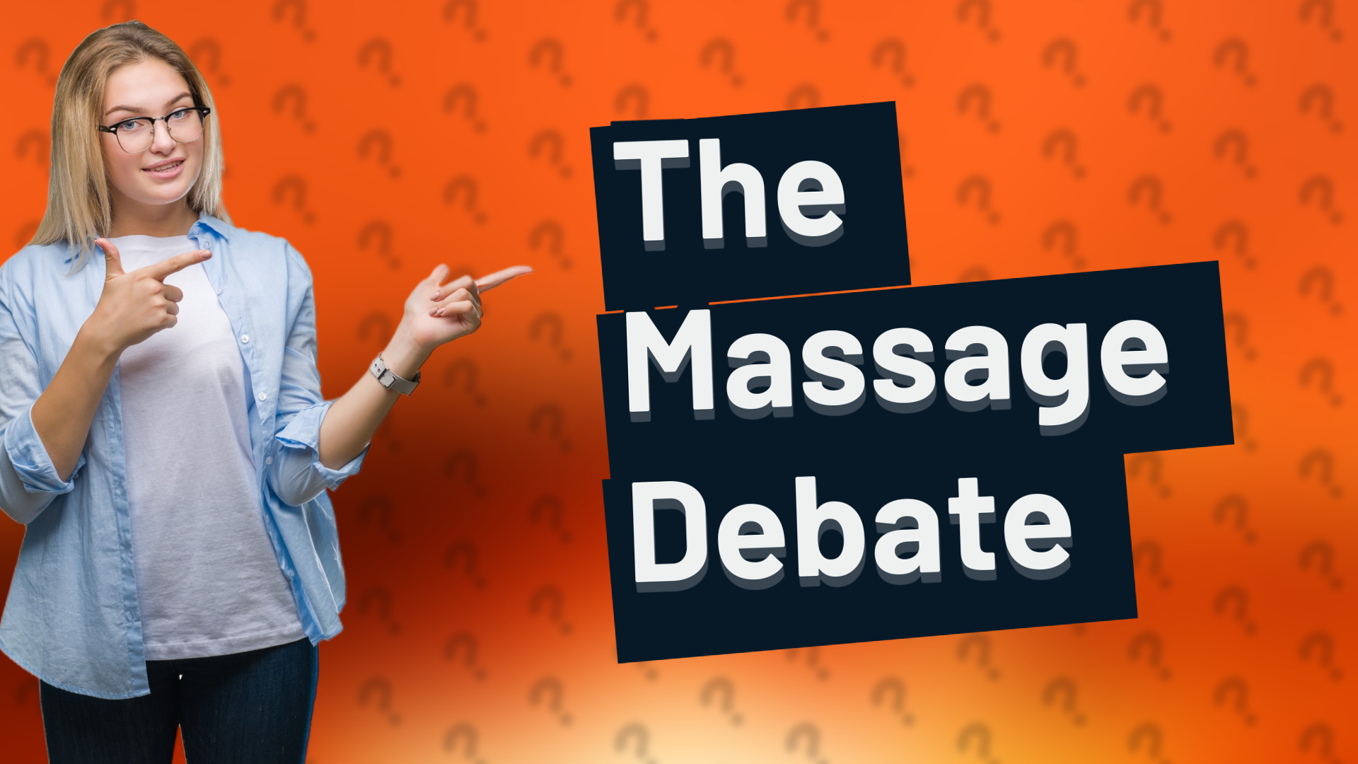 The Massage Debate