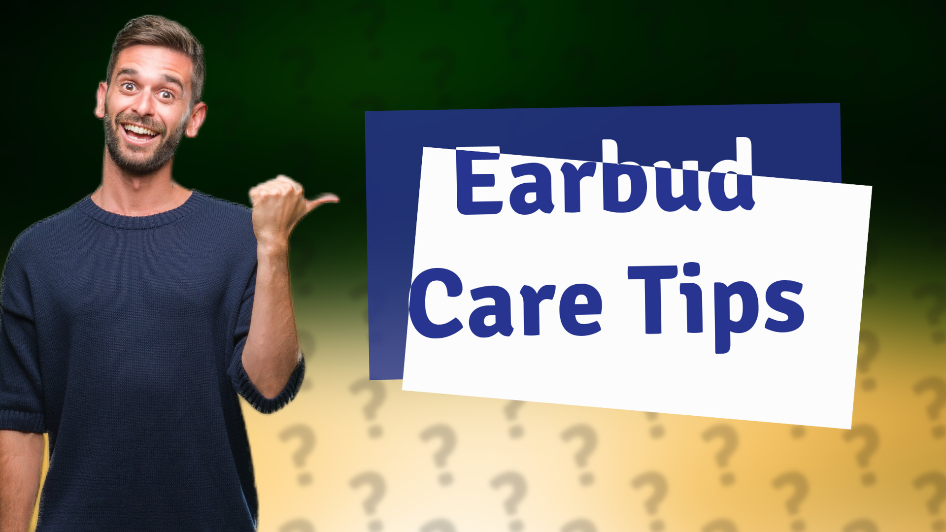 Earbud Care Tips