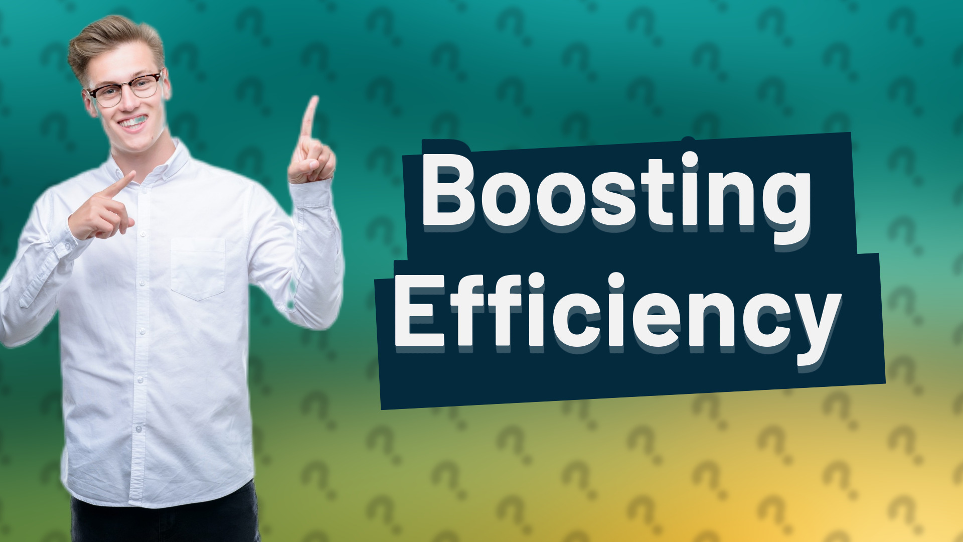 Boosting Efficiency