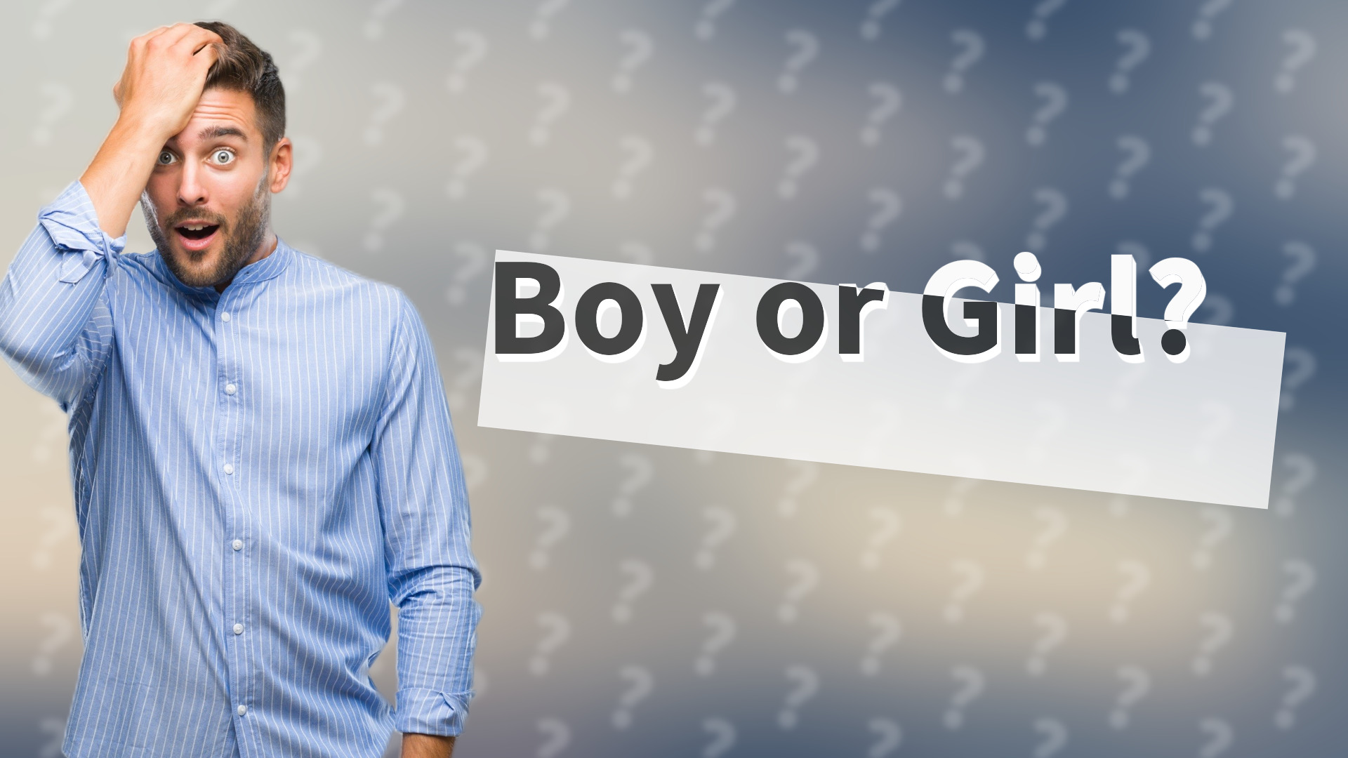 Boy or Girl?