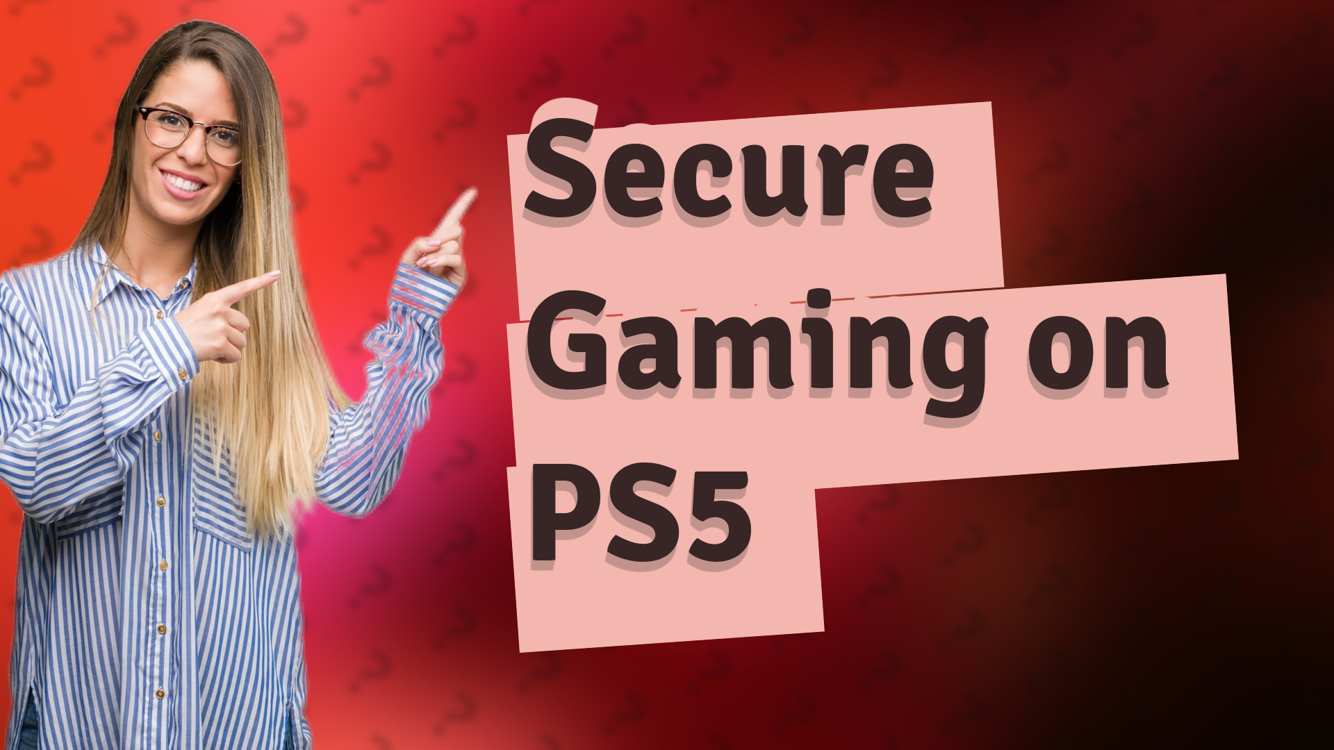 Secure Gaming on PS5