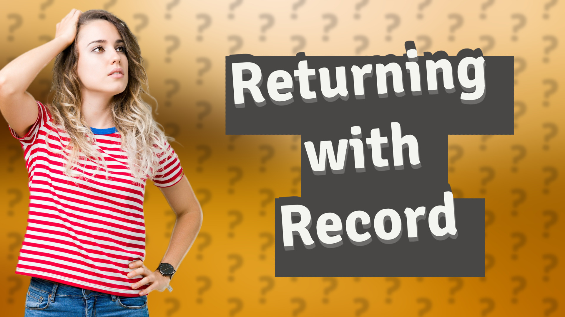 Returning with Record