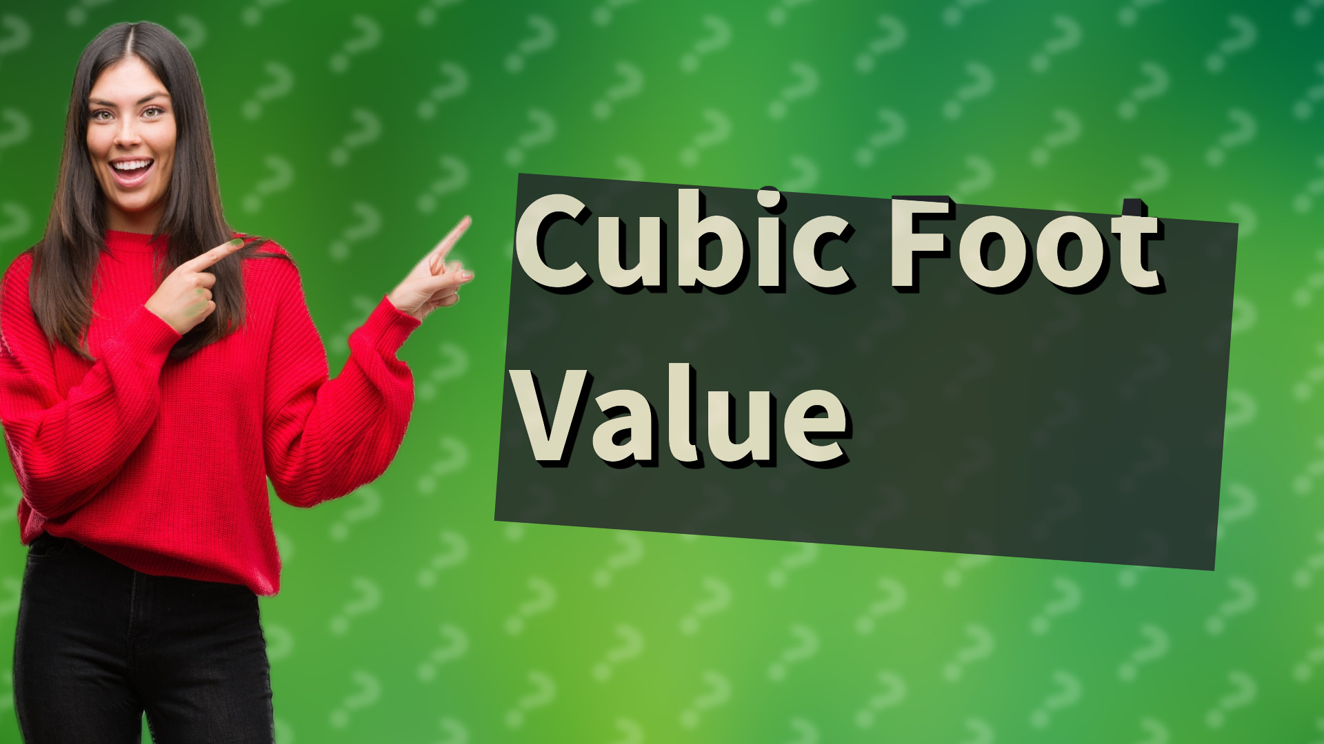 Cubic Foot Value