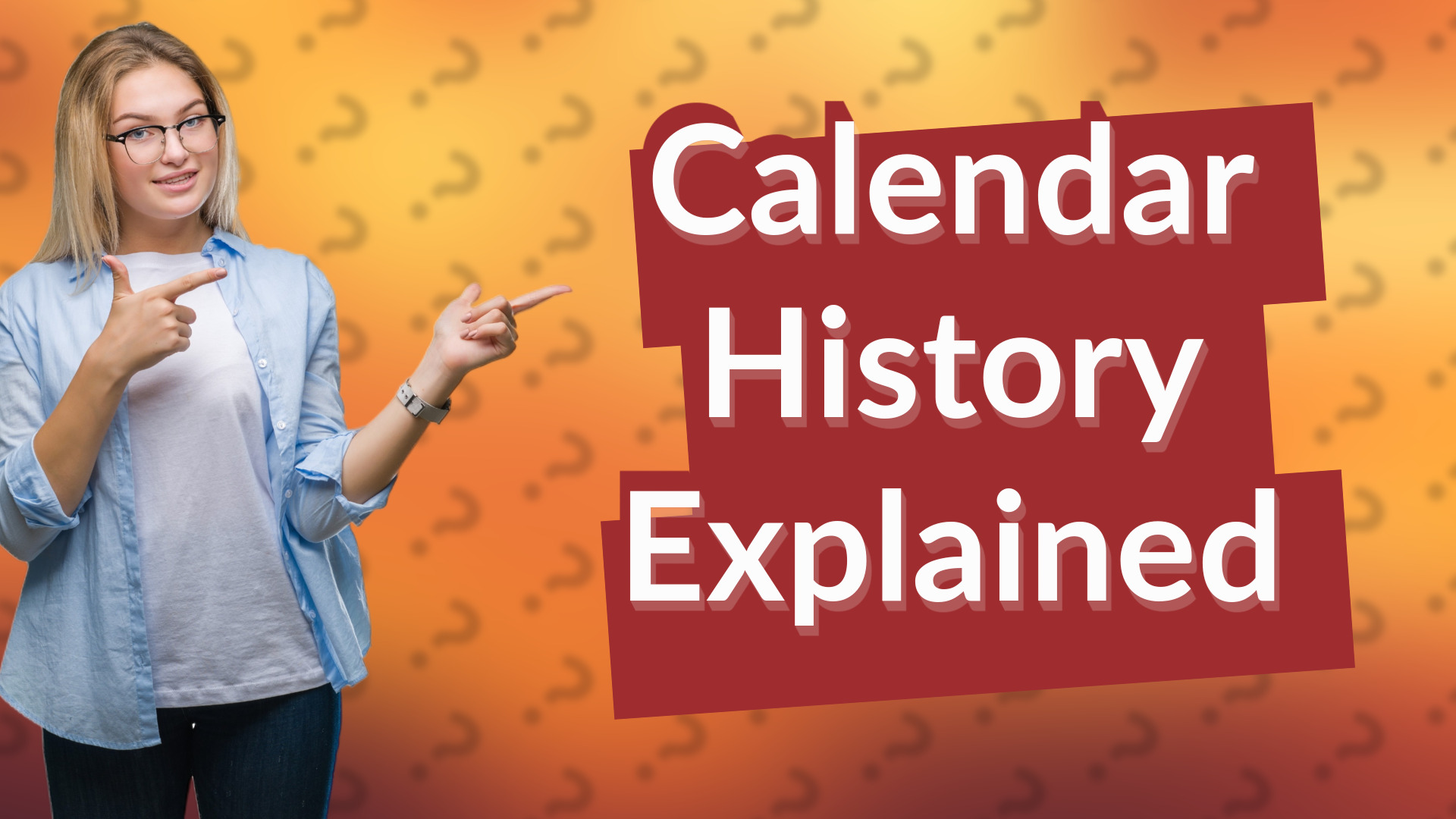Calendar History Explained