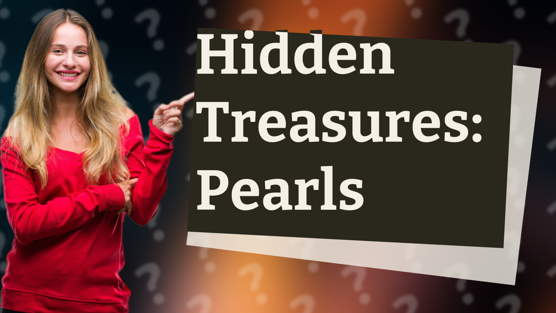 Hidden Treasures: Pearls