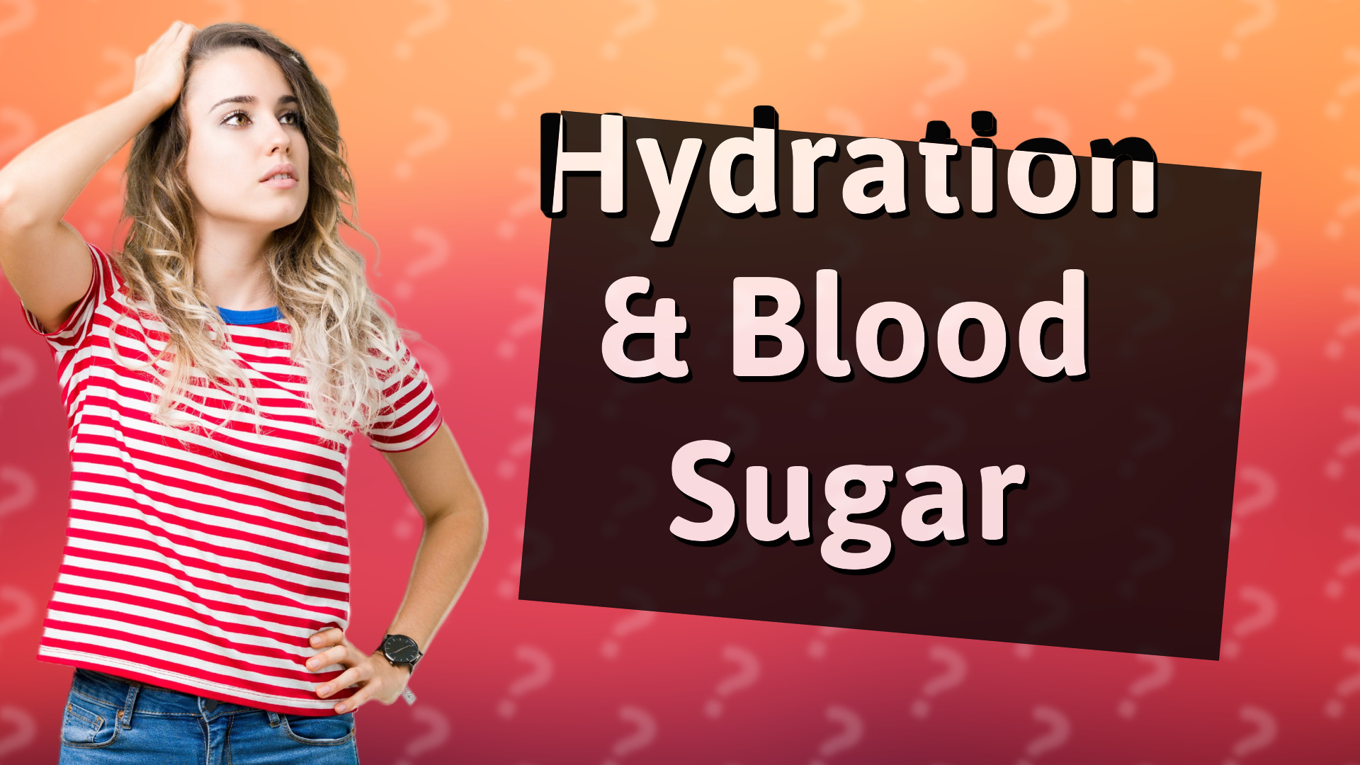 Hydration & Blood Sugar