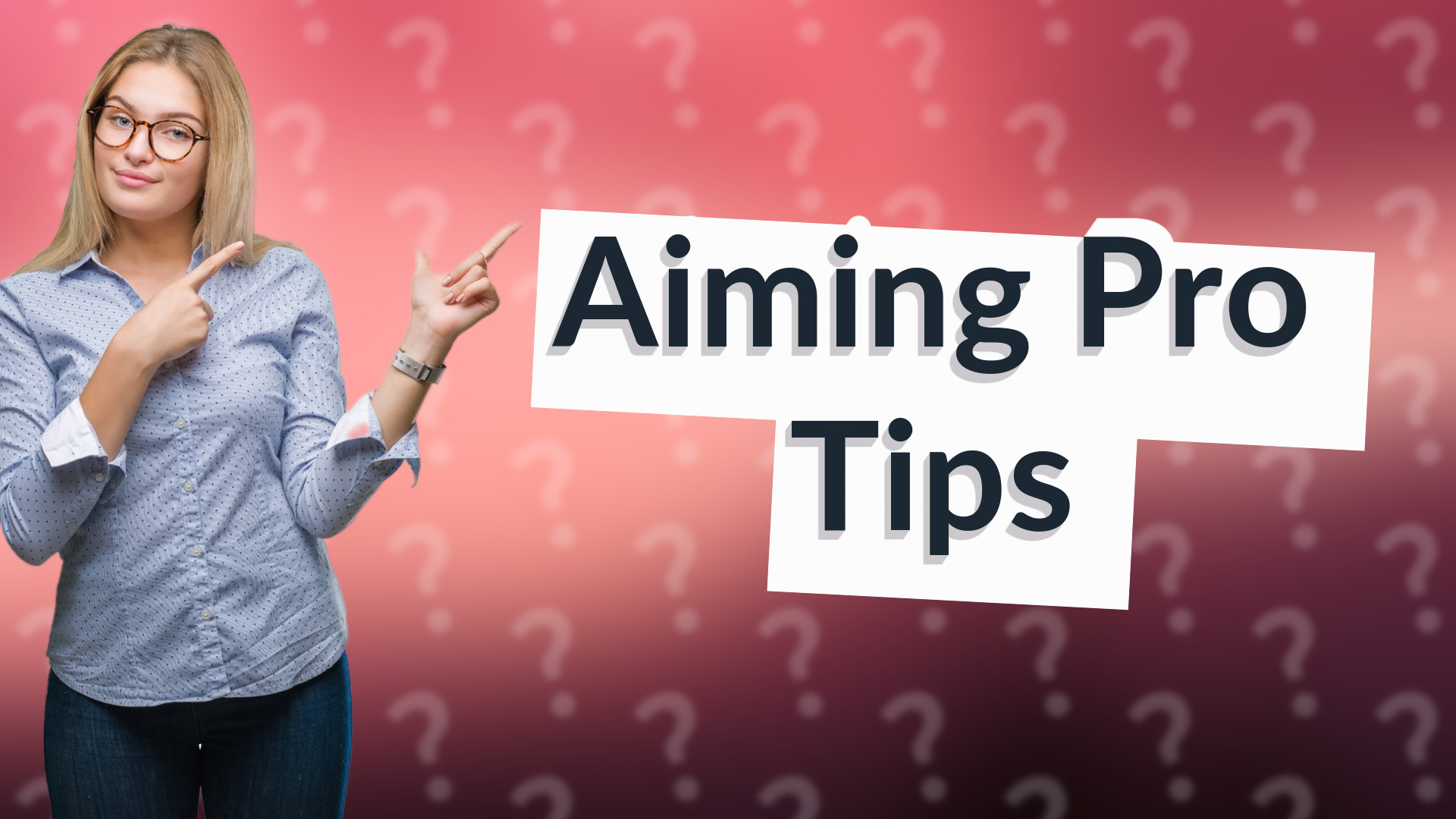 Aiming Pro Tips