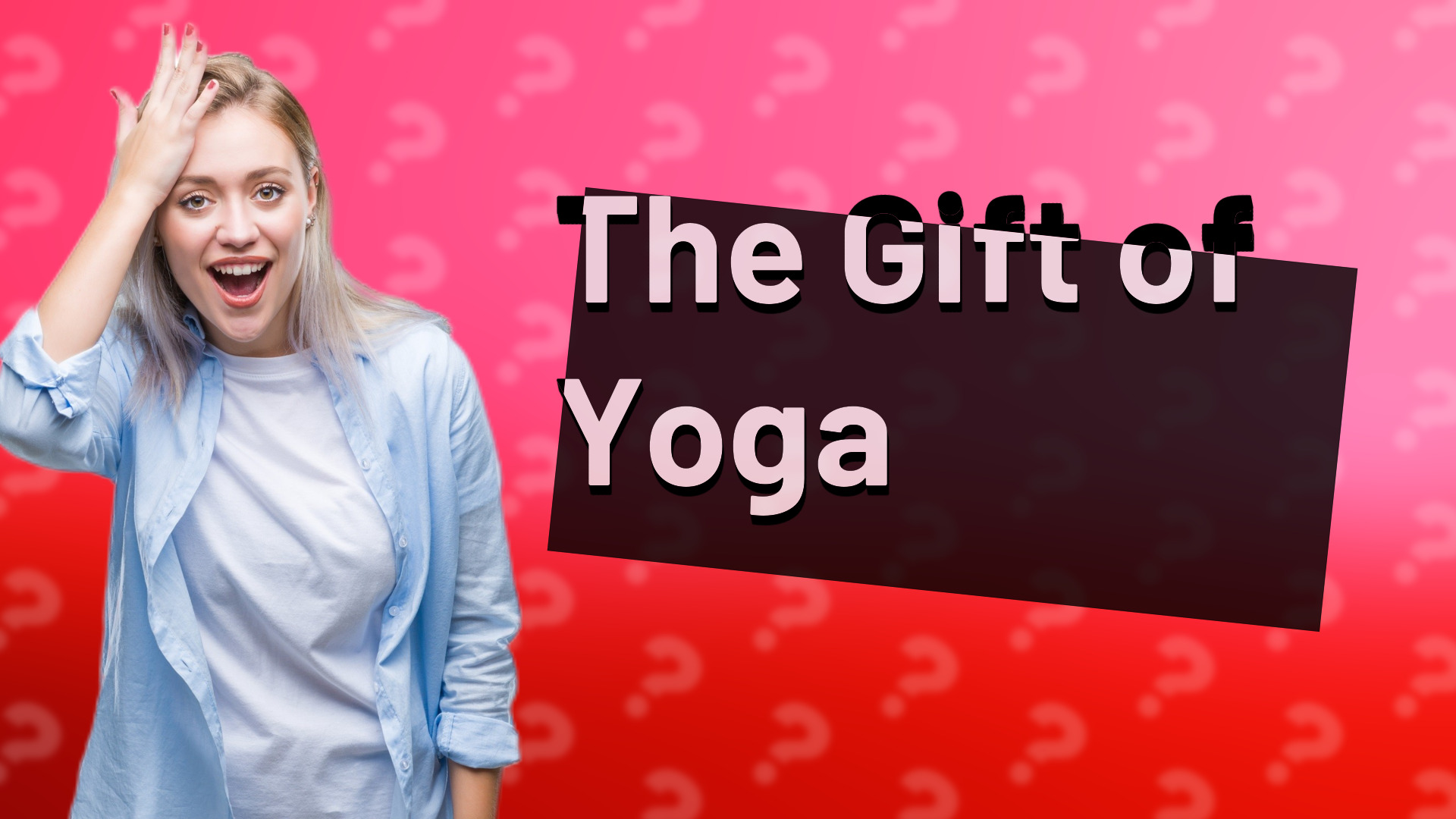 The Gift of Yoga