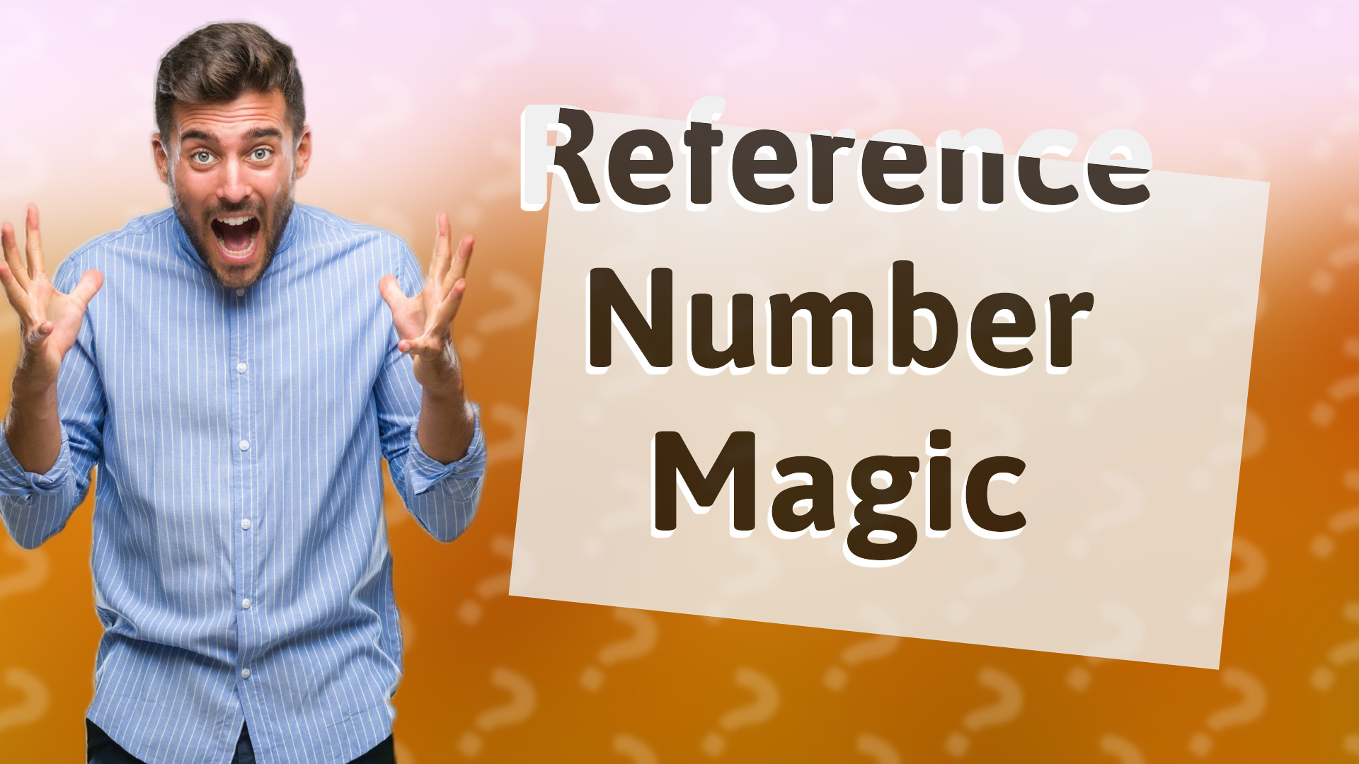 Reference Number Magic