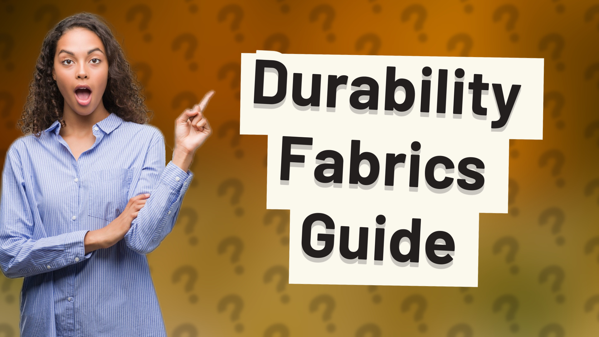 Durability Fabrics Guide
