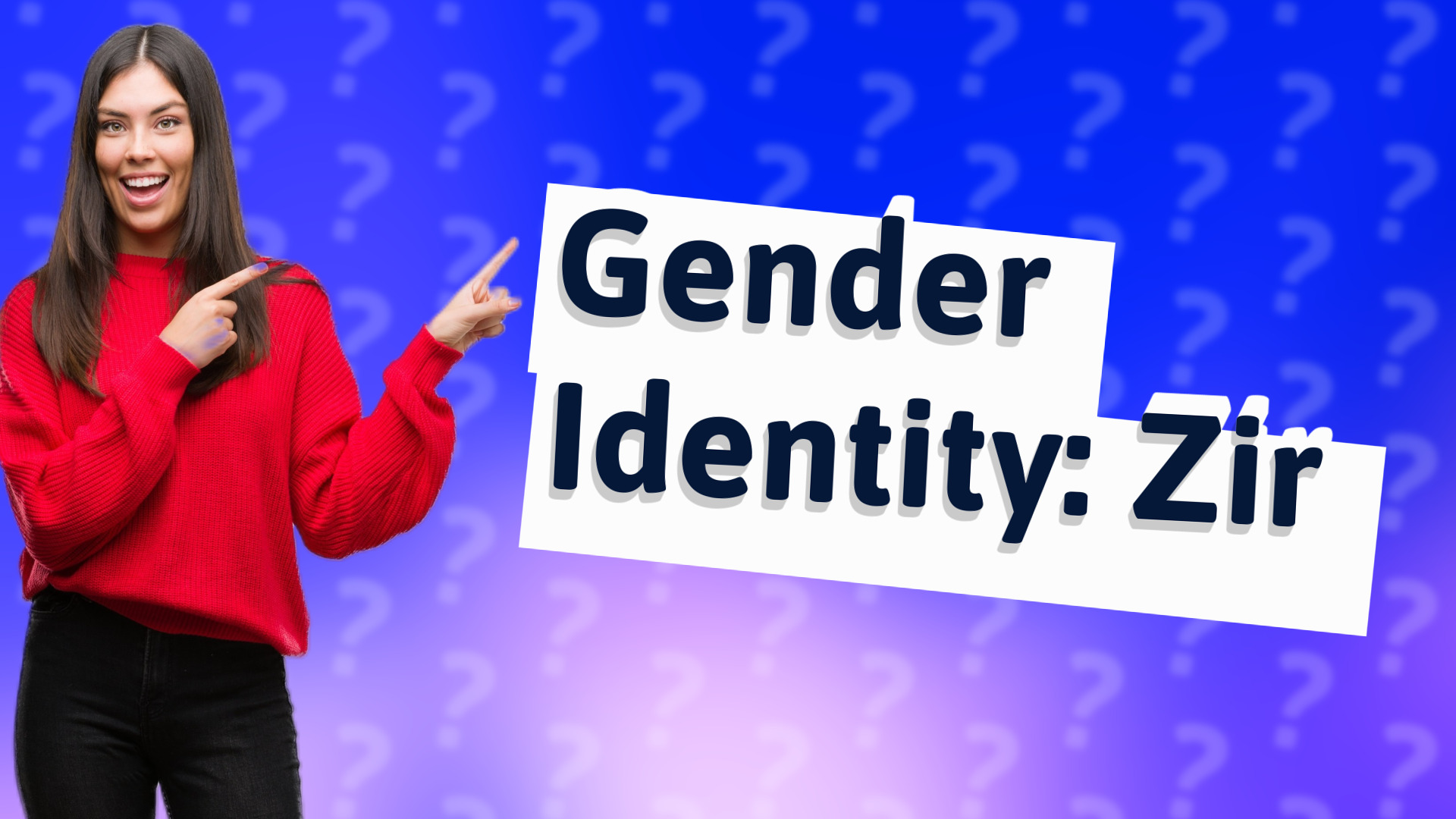 Gender Identity: Zir