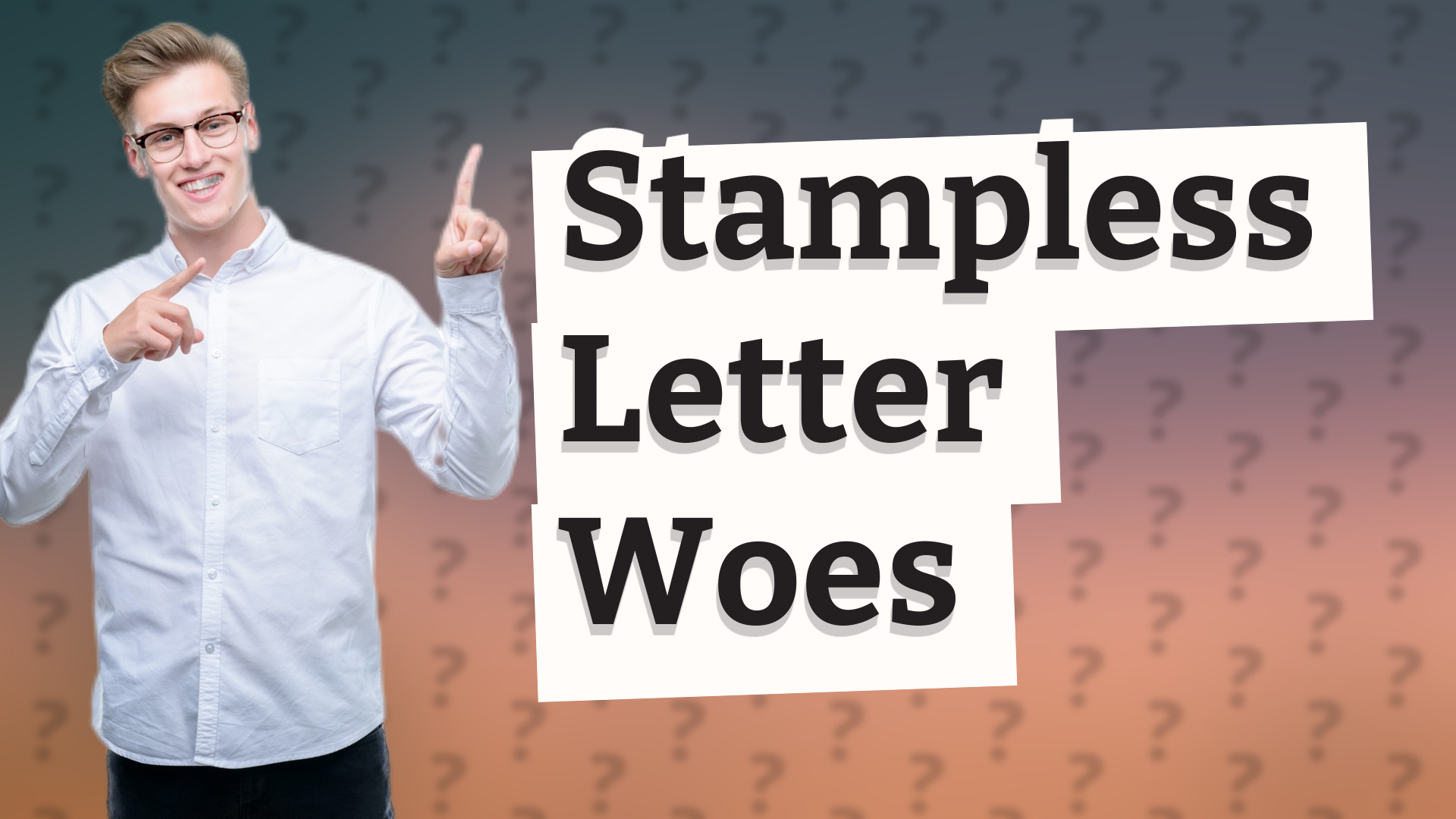 Stampless Letter Woes