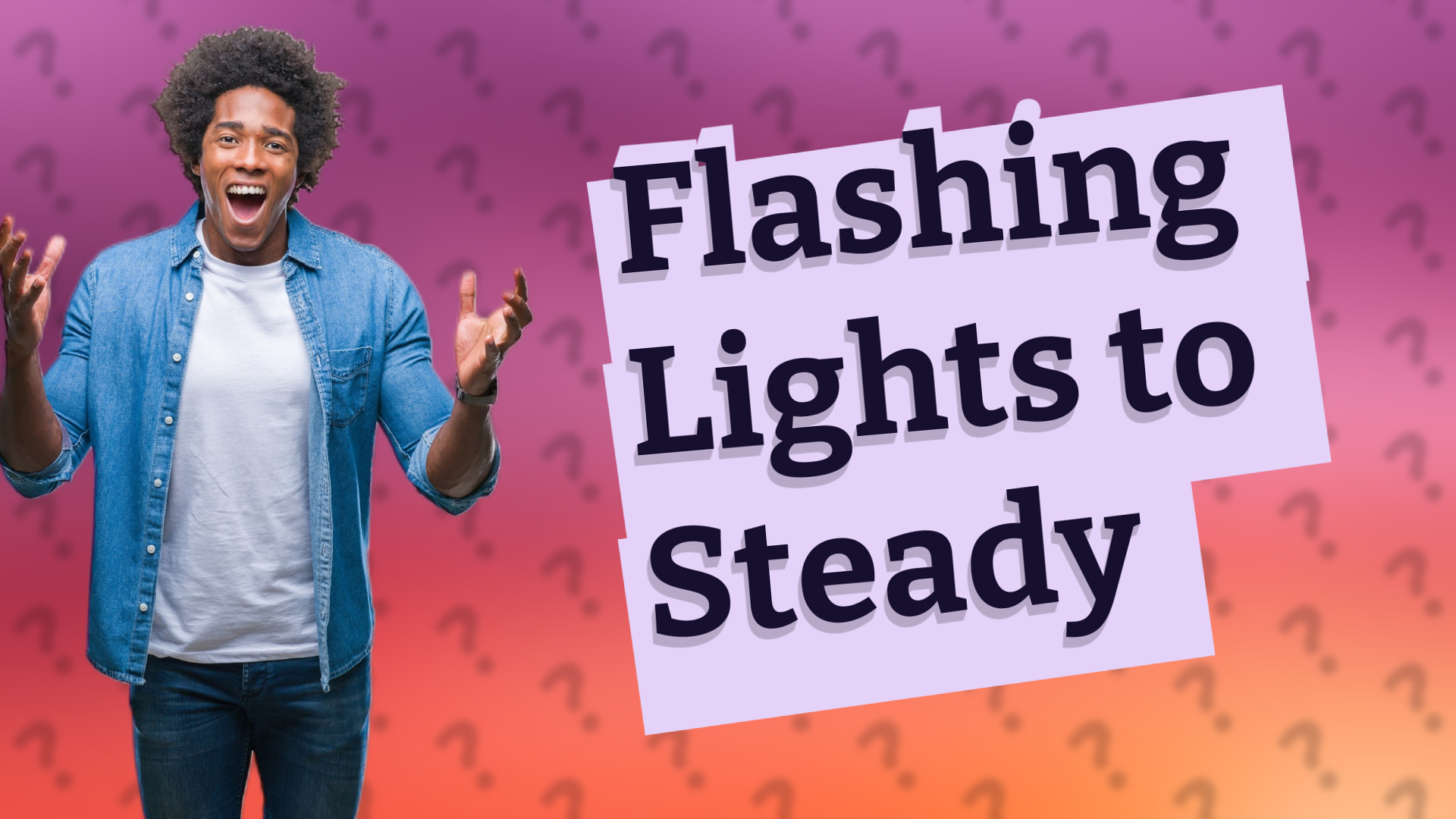 Flashing Lights to Steady