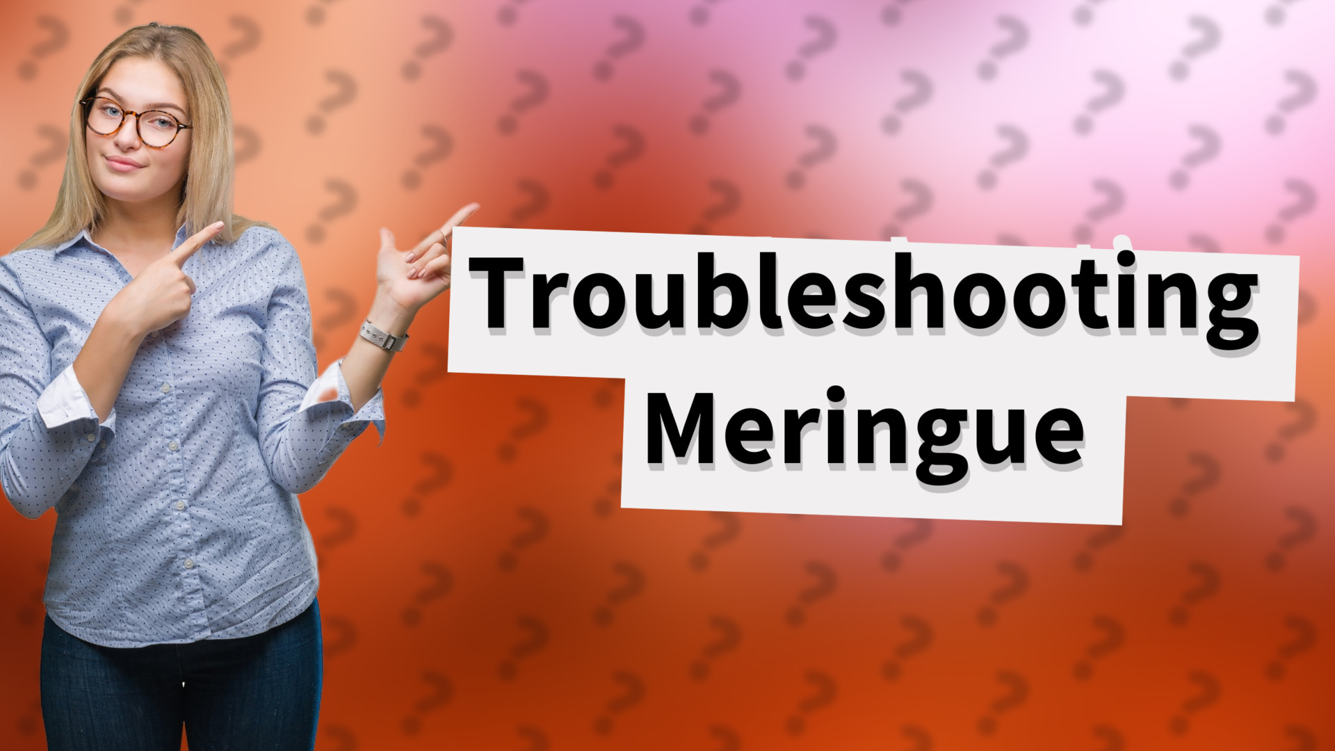 Troubleshooting Meringue