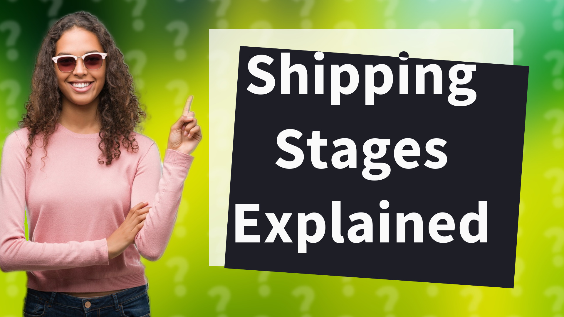 Shipping Stages Explained