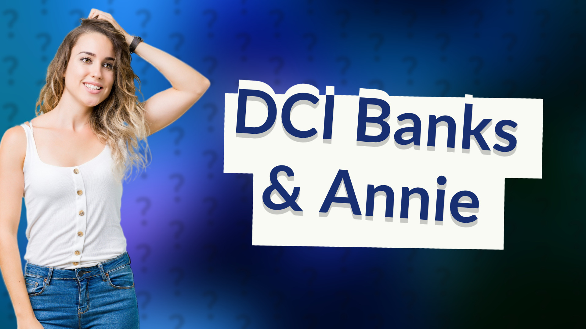 DCI Banks & Annie