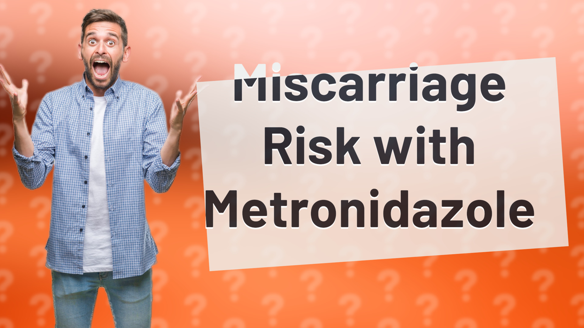 Miscarriage Risk with Metronidazole