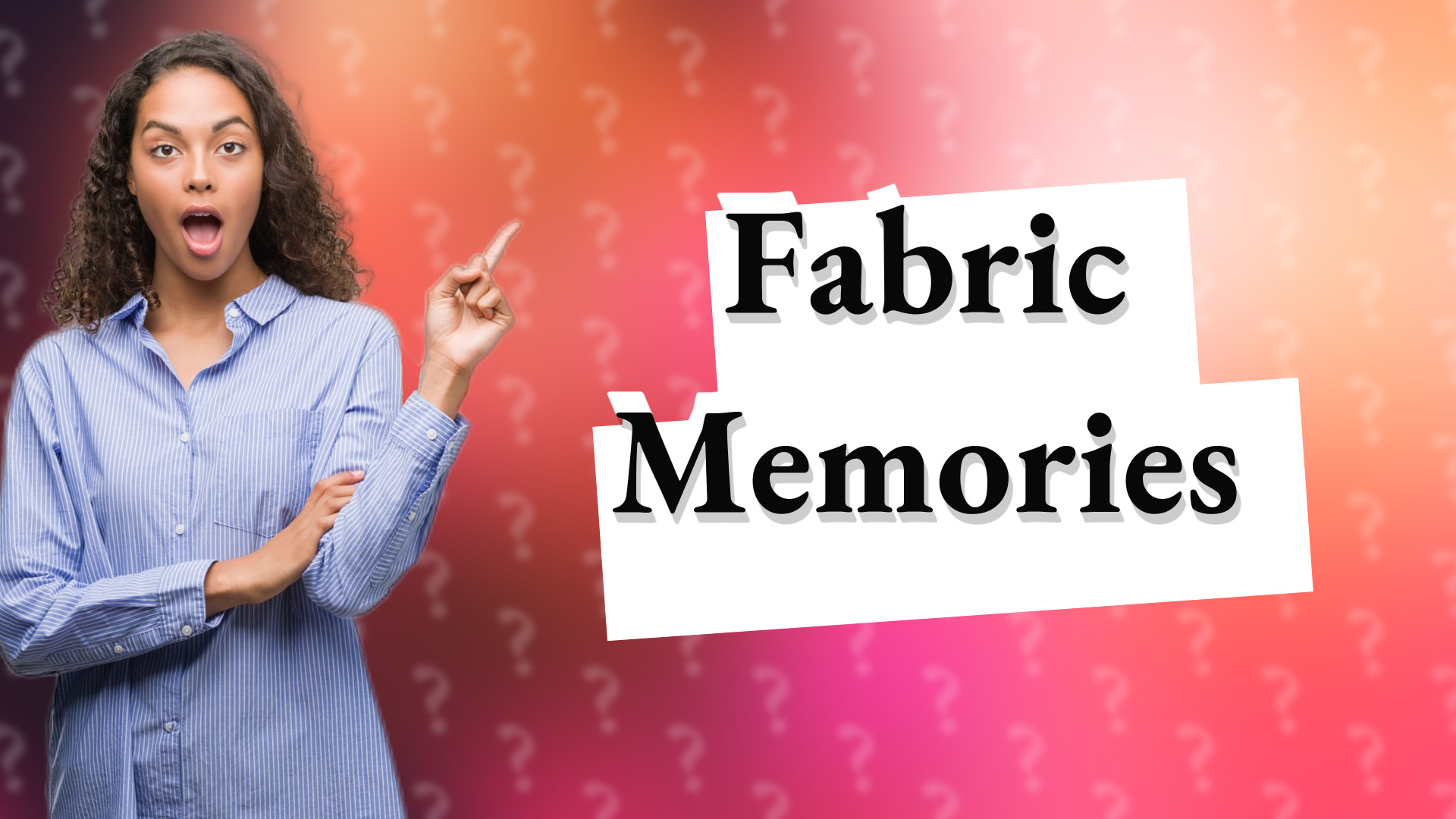 Fabric Memories