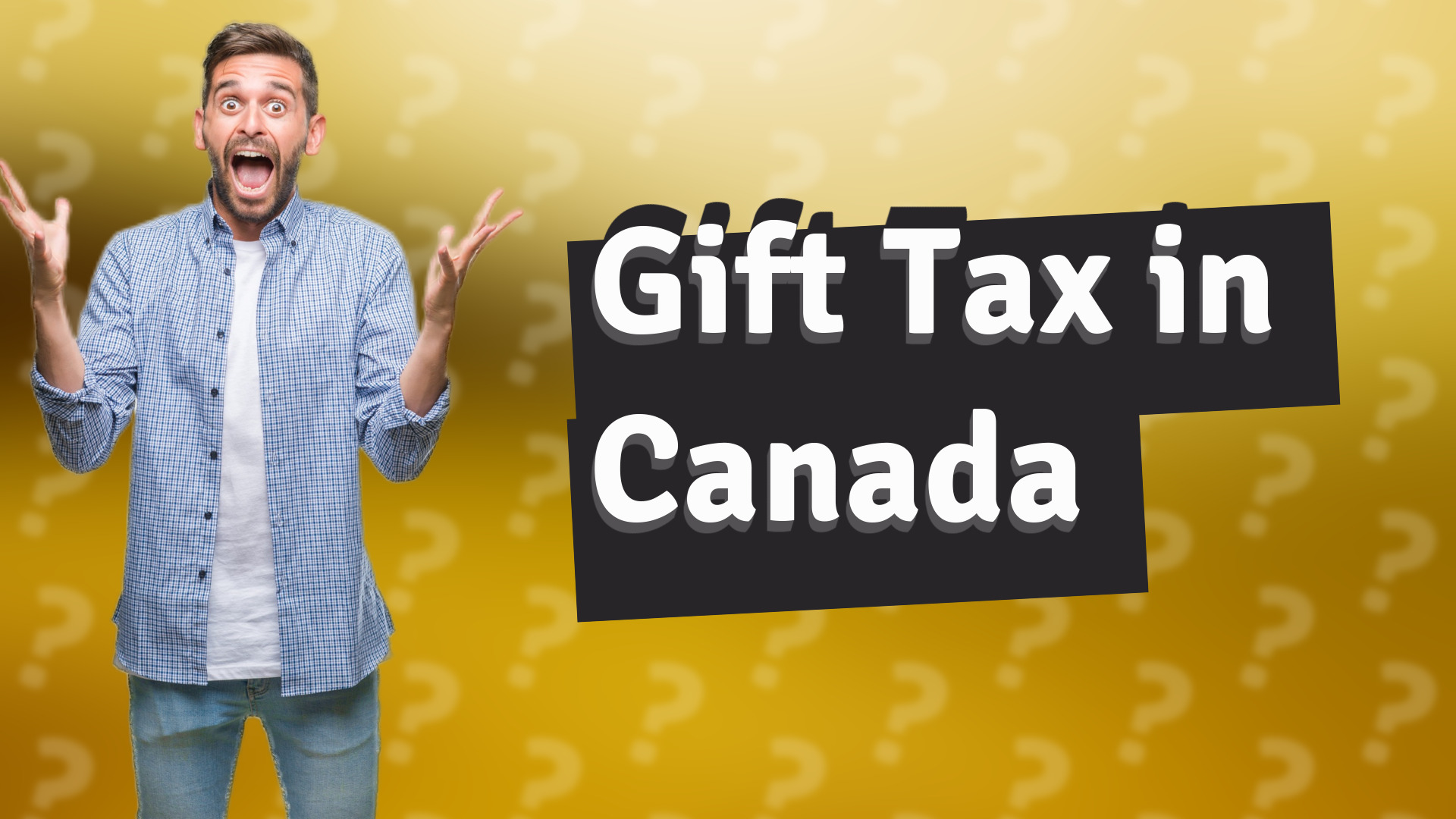 Gift Tax in Canada