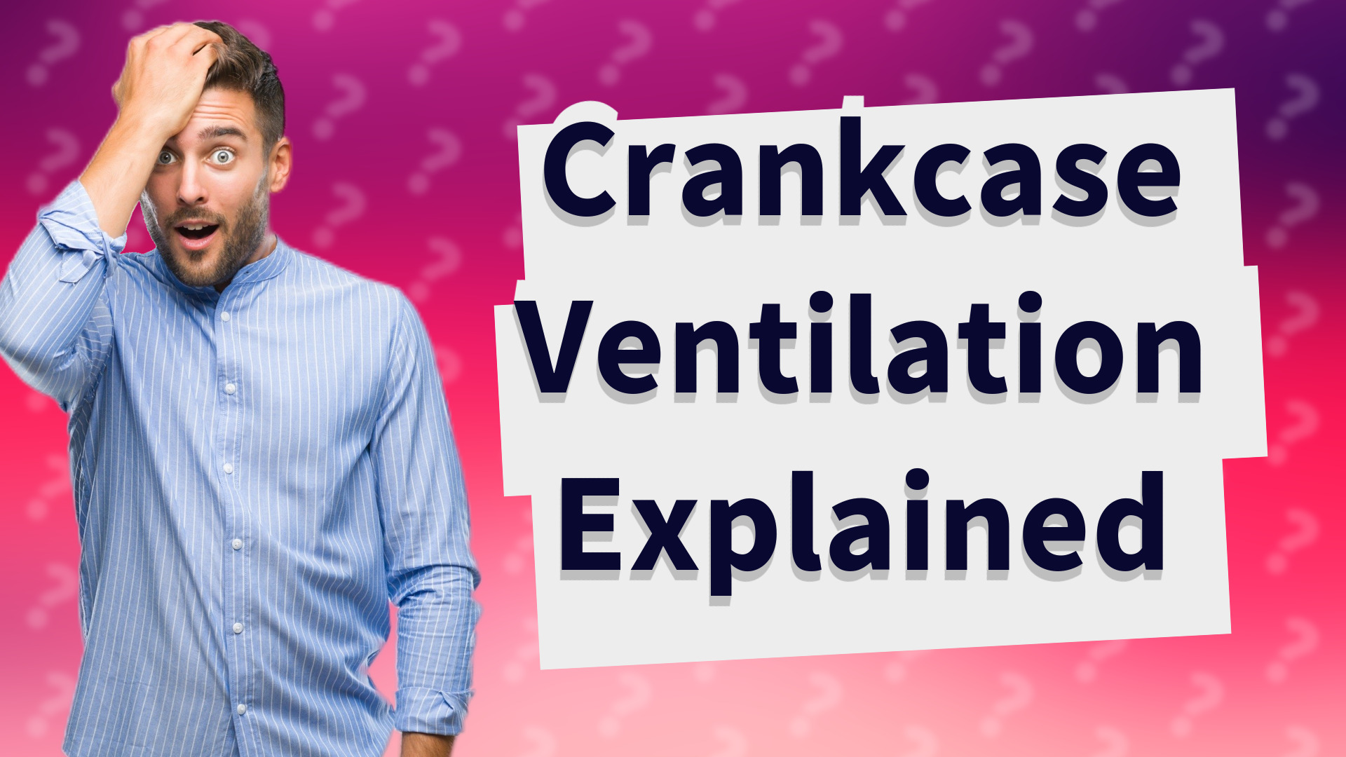 Crankcase Ventilation Explained