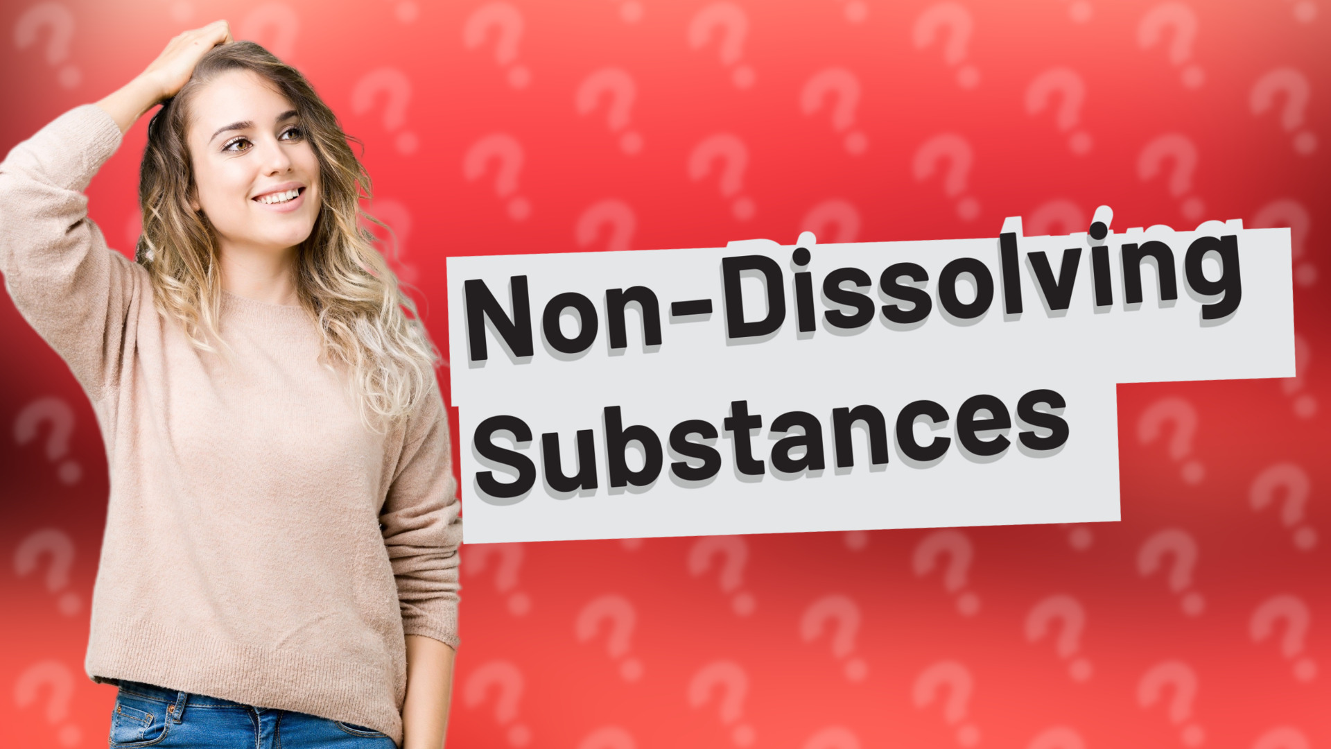 Non-Dissolving Substances