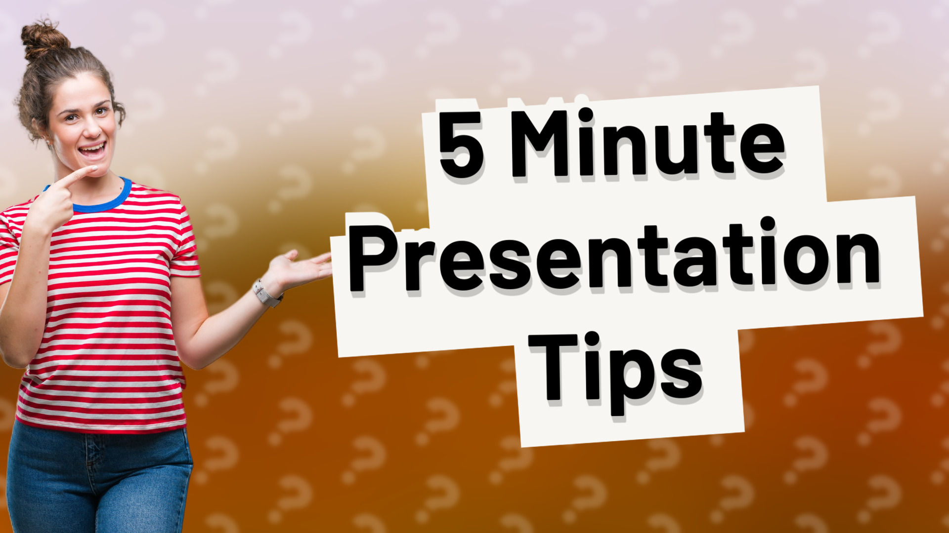 5 Minute Presentation Tips