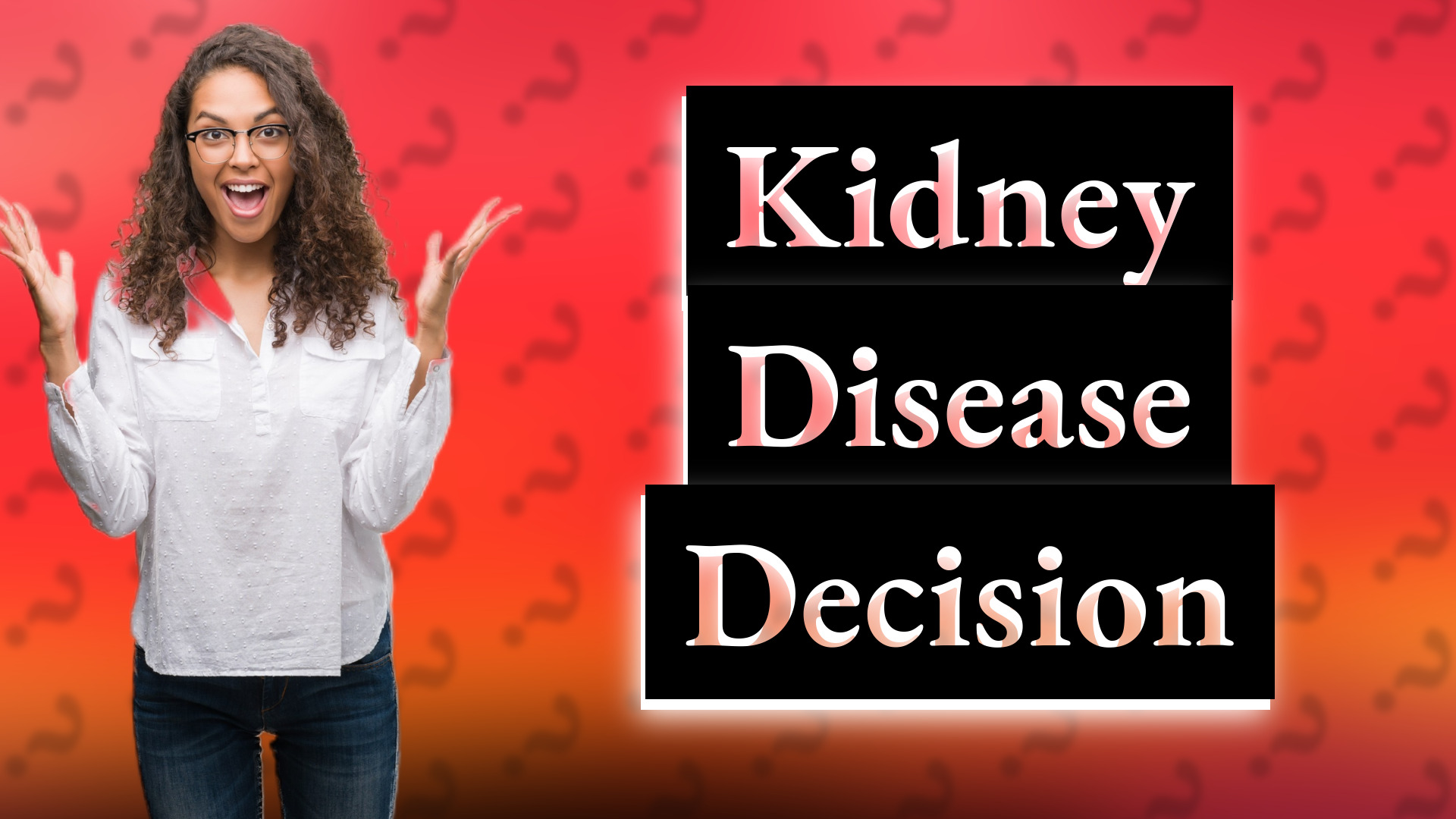 Kidney Disease Decision