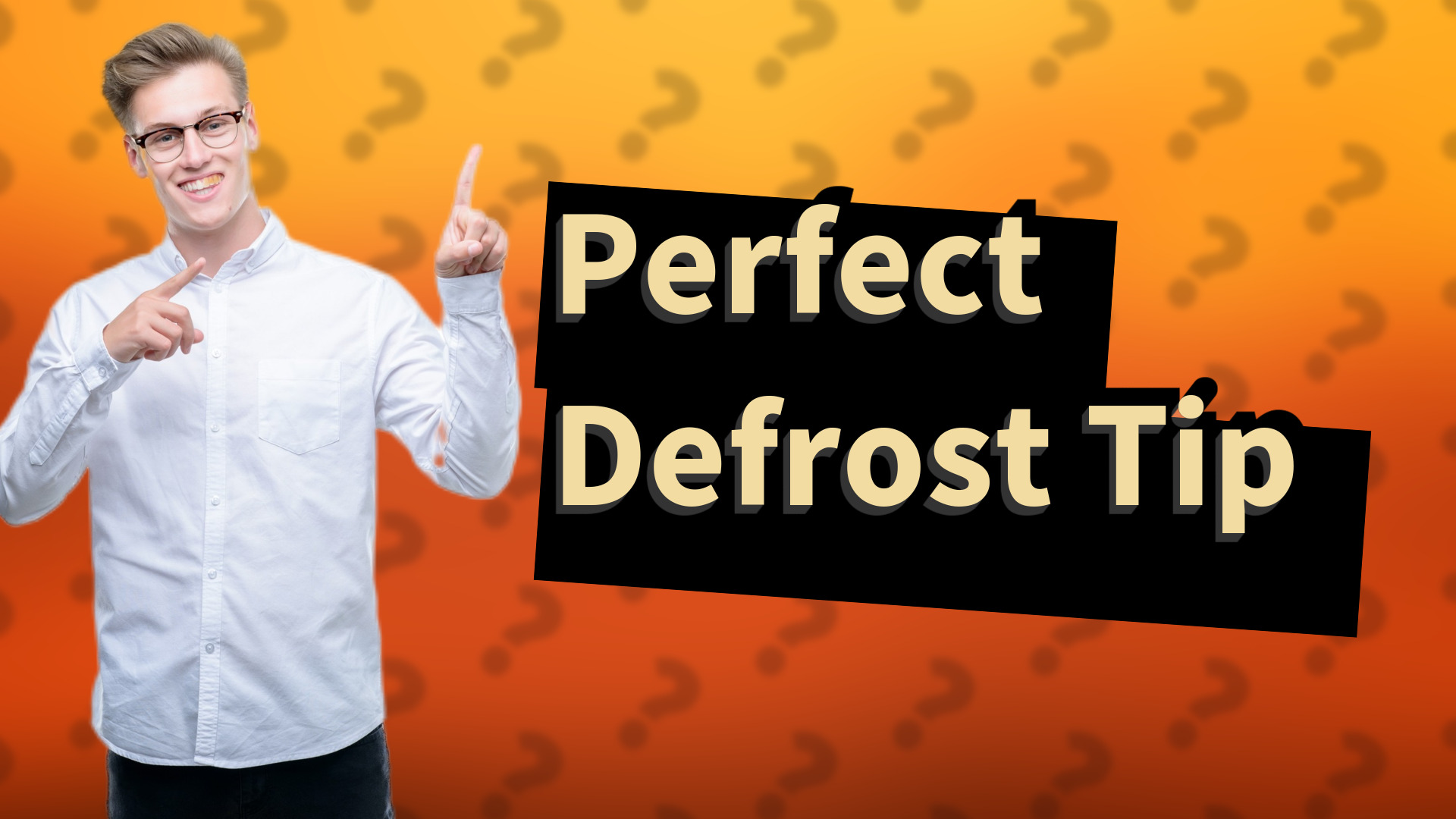 Perfect Defrost Tip