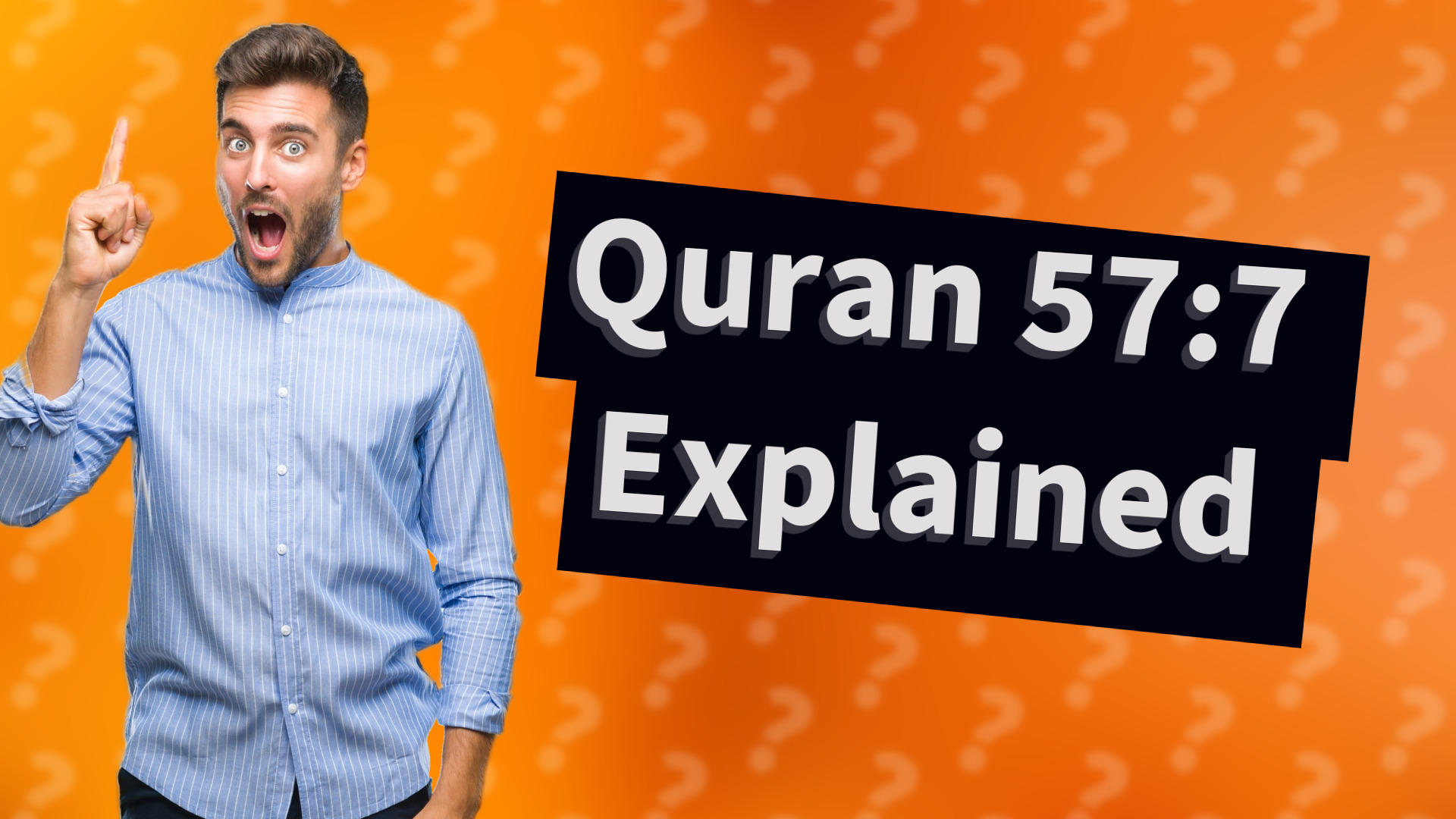 Quran 57:7 Explained