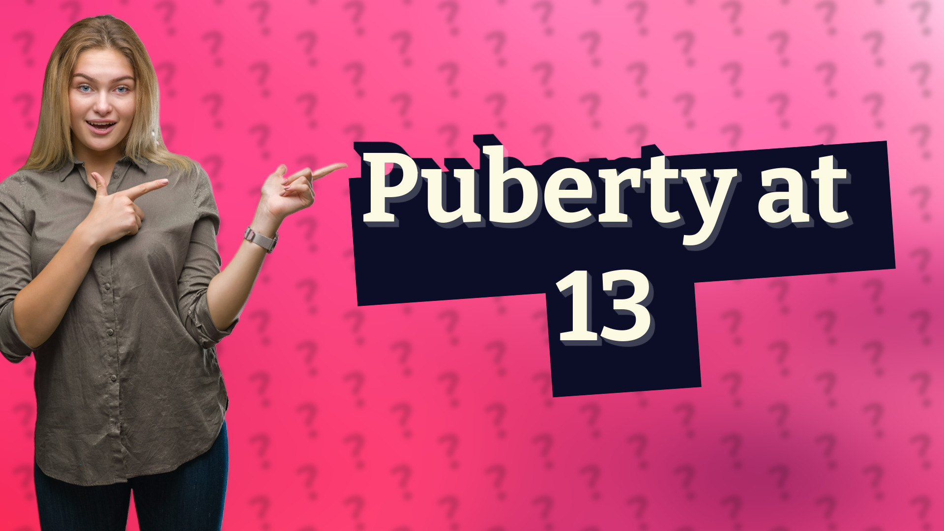 Puberty at 13