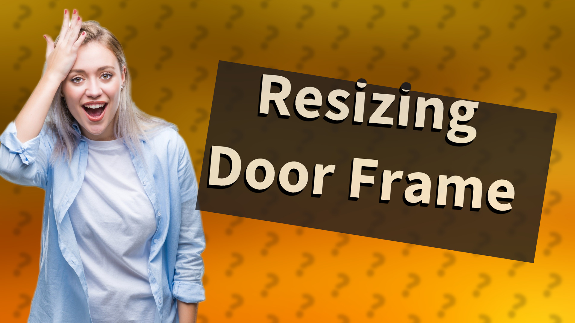 Resizing Door Frame
