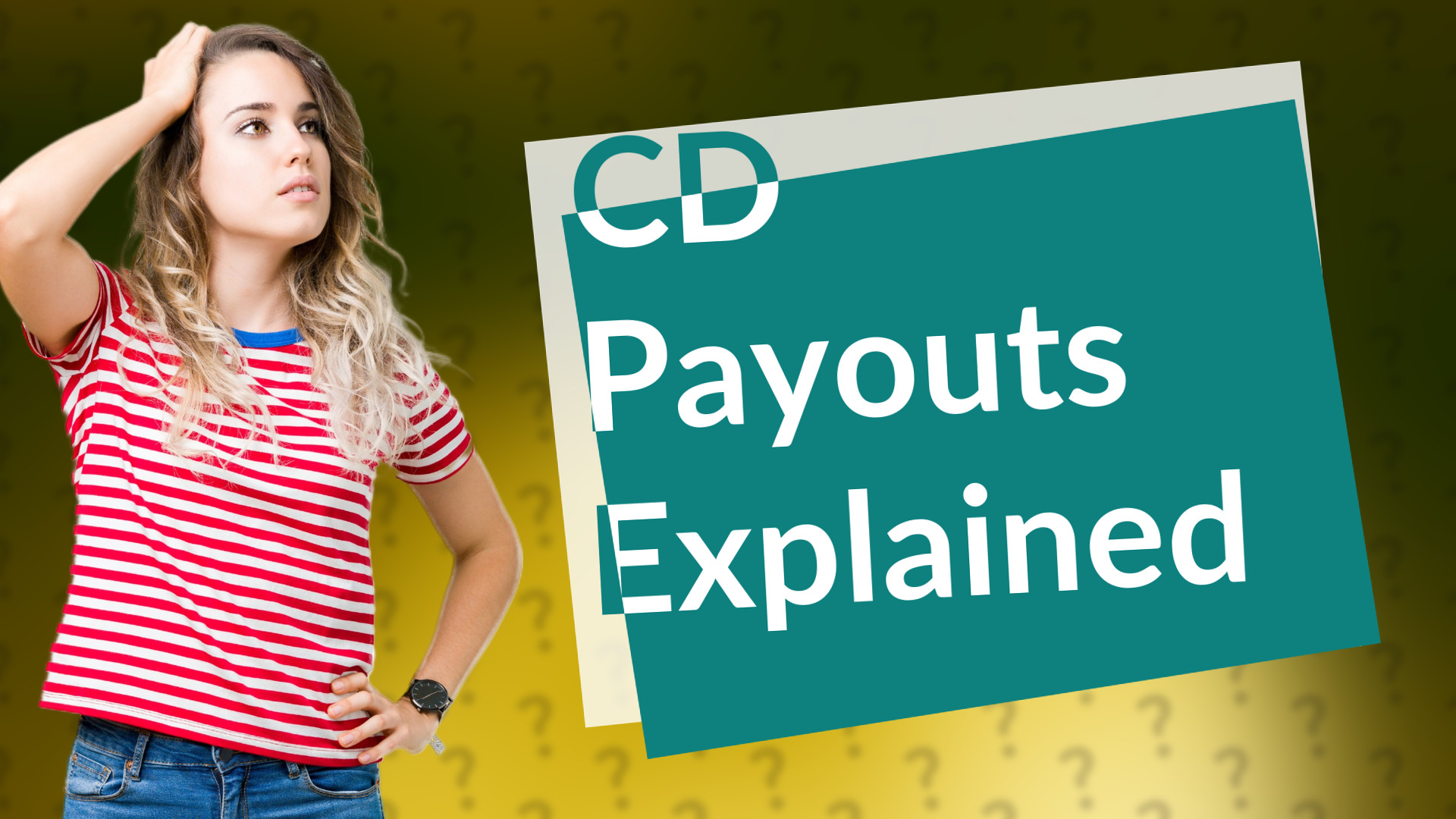CD Payouts Explained