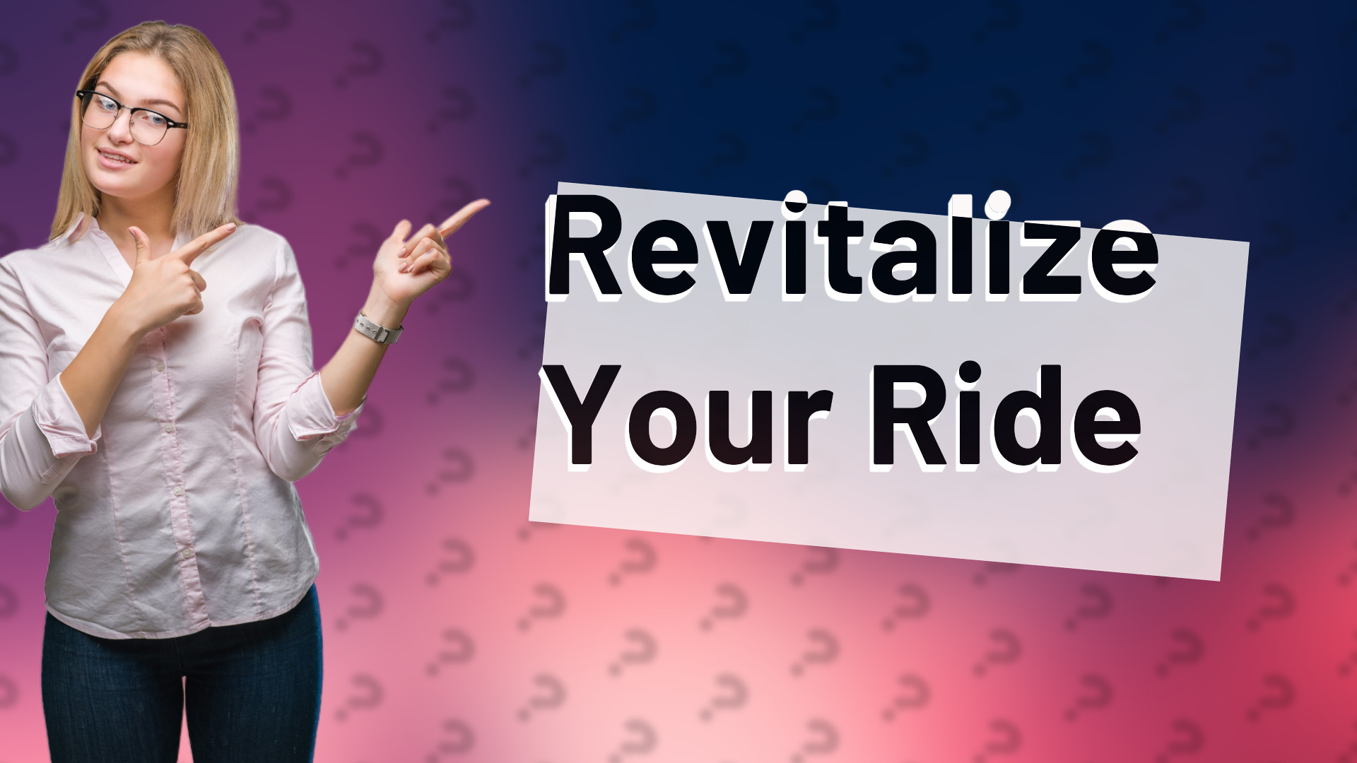 Revitalize Your Ride