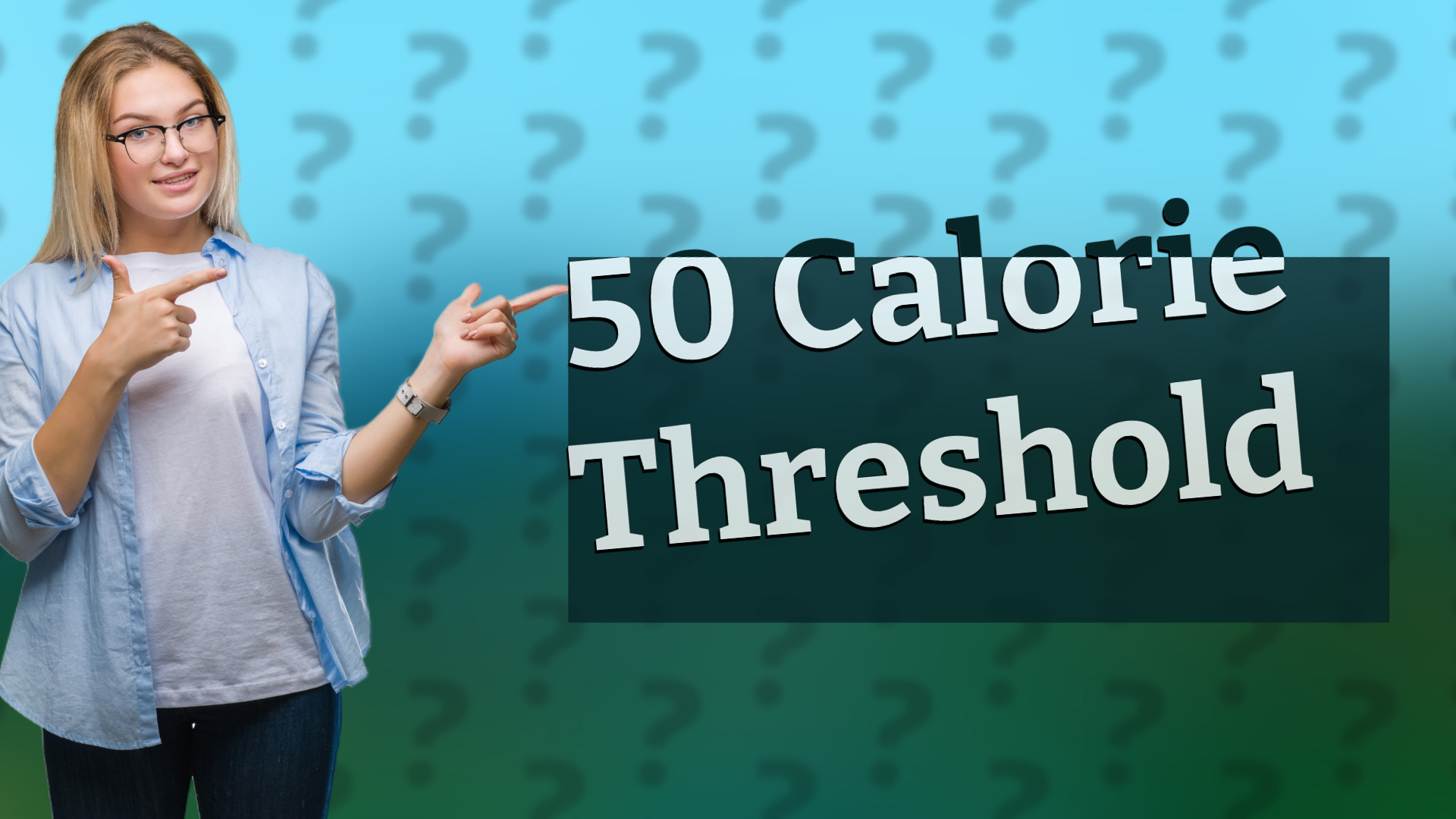 50 Calorie Threshold